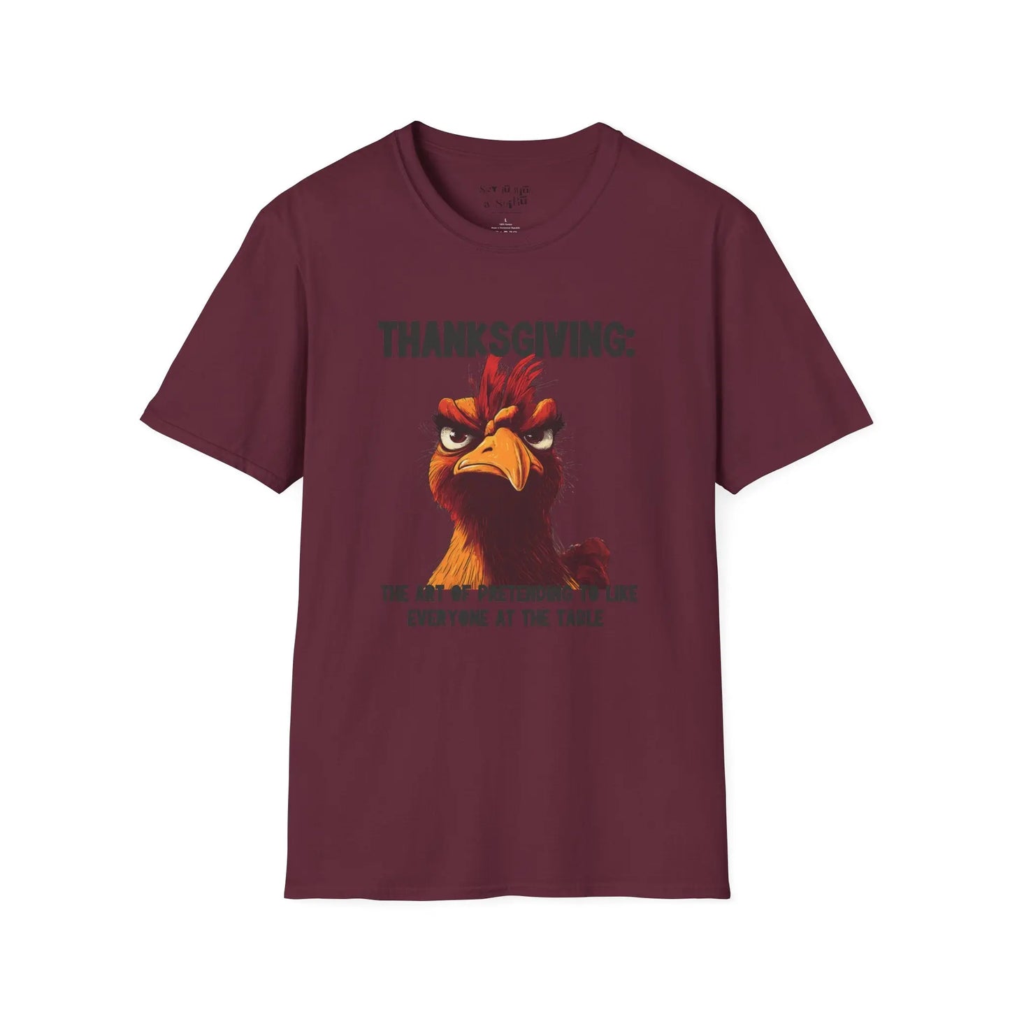 Funny Thanksgiving T-Shirt Thanksgiving The Art of Pretending to Like Everyone at the Table Sarcastic Turkey Graphic Tee Printify
