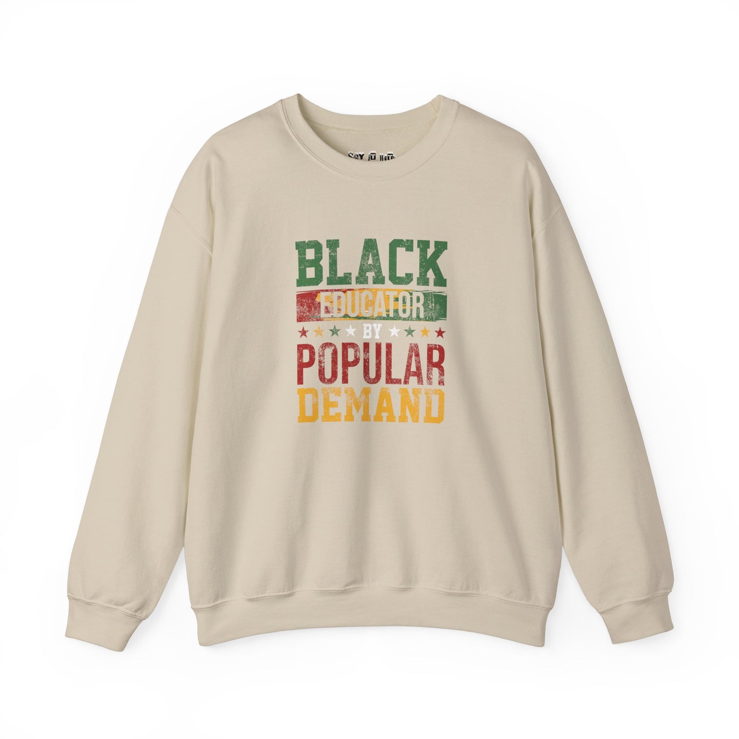 Black Educator Popular Demand Sweatshirt
