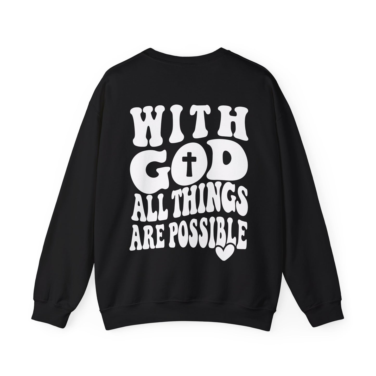 With God All Things Are Possible Sweatshirt