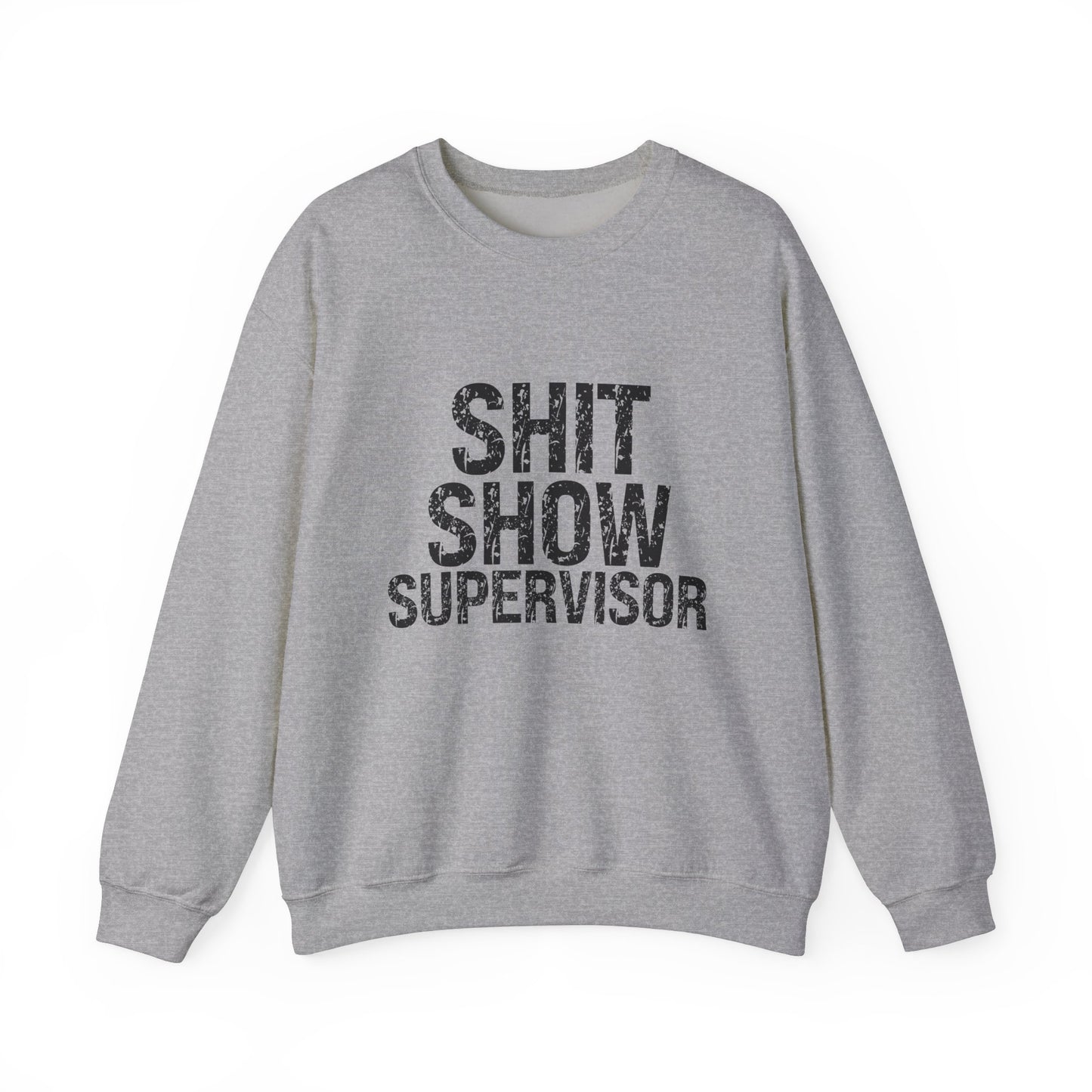 Shit Show Supervisor Sweatshirt