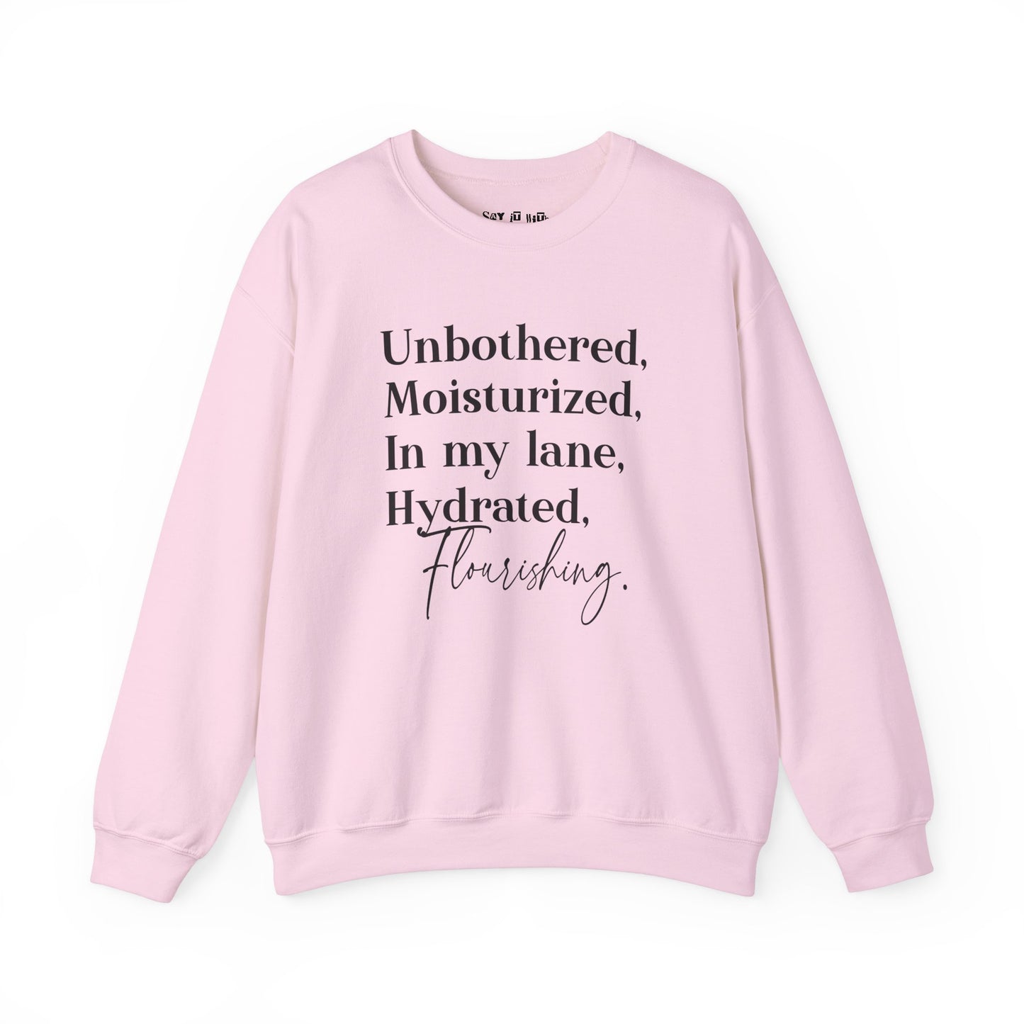 Unbothered and Flourishing Sweatshirt