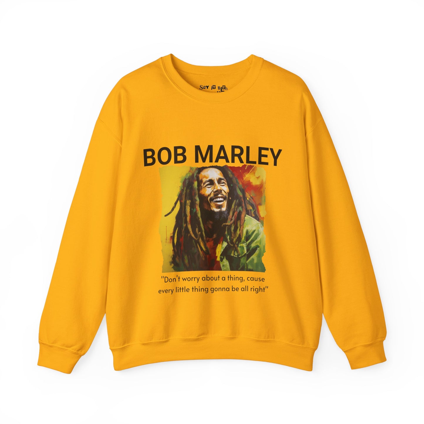 Every Little Thing Gonna Be Alright Sweatshirt