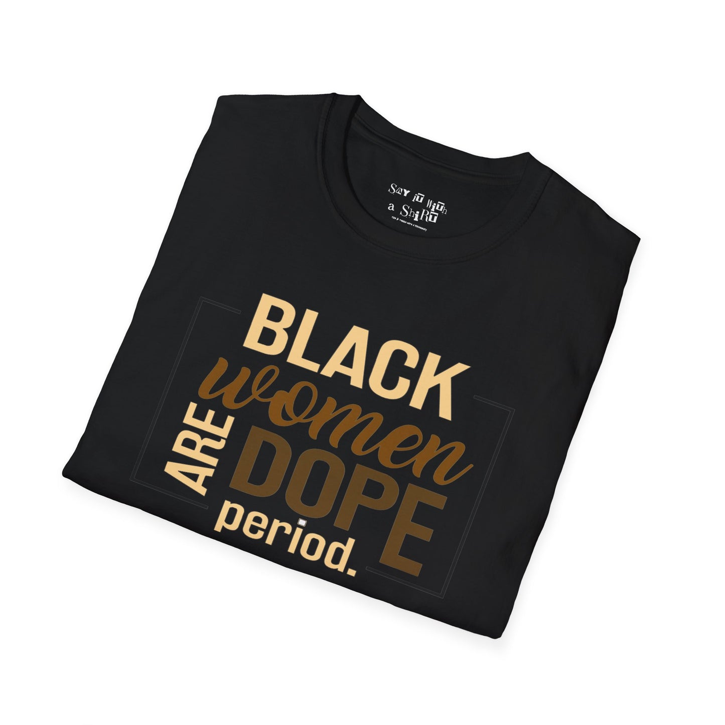 Black Women Are Dope Tee Shirt