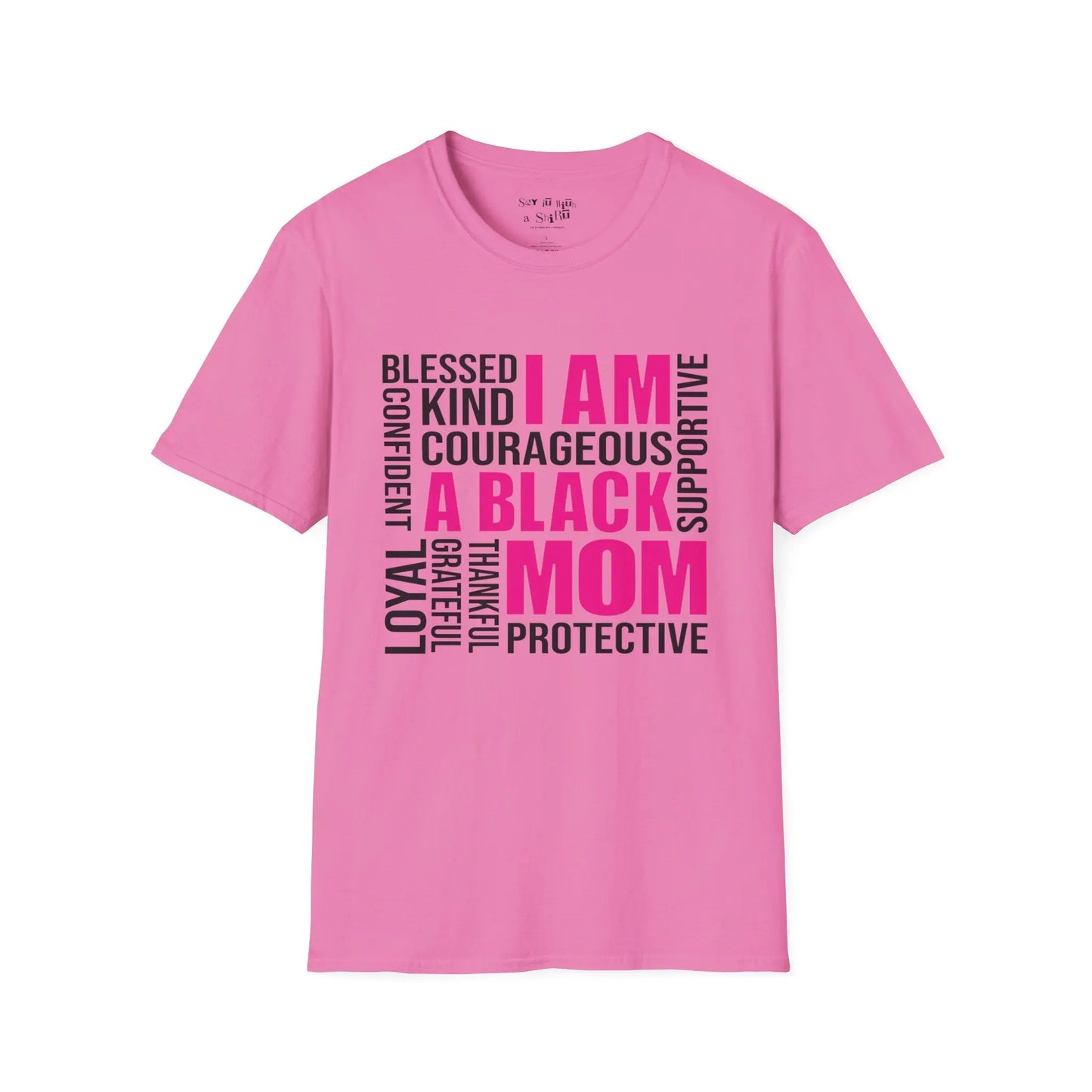I Am a Black Mom Empowerment Tee Shirt Printify