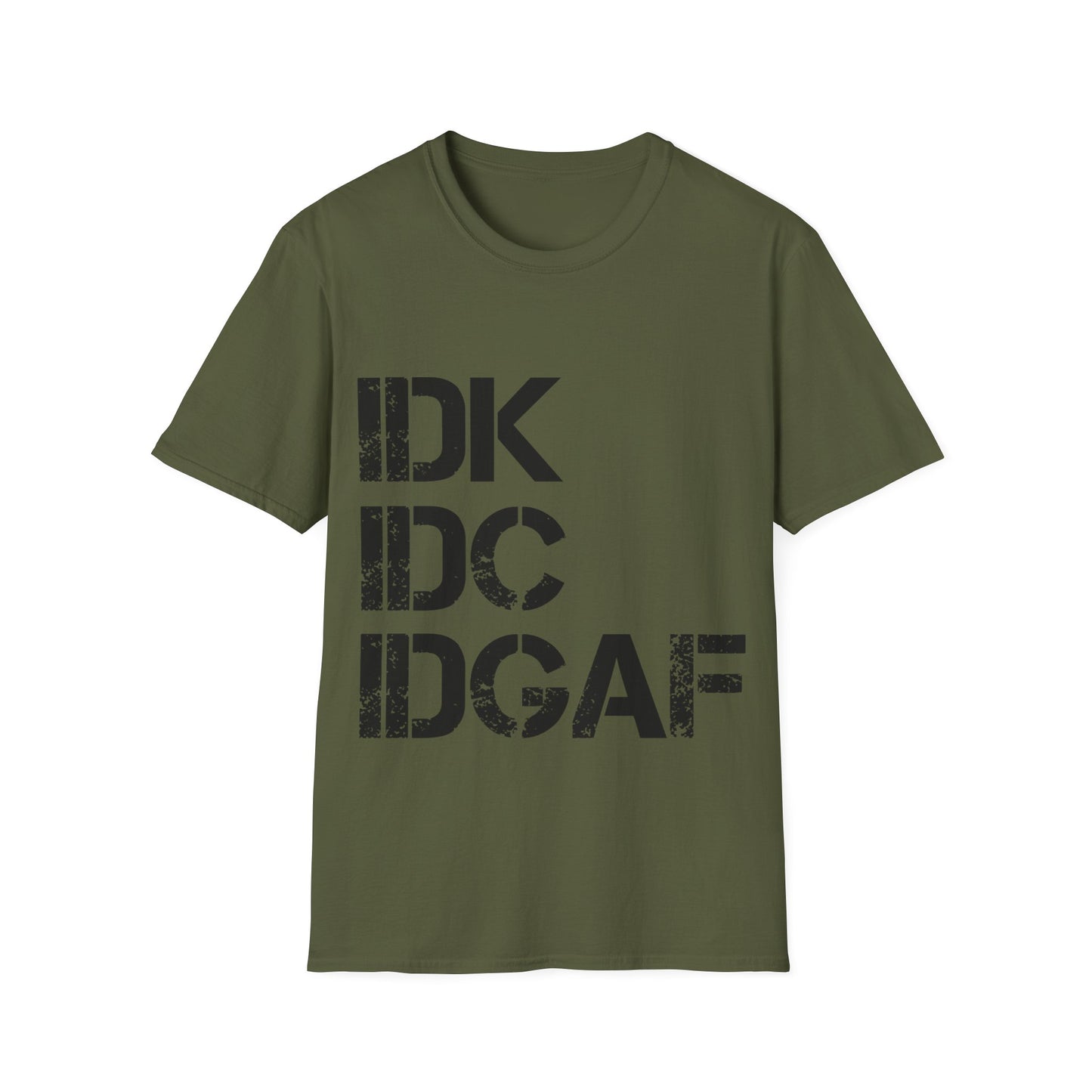 IDK, IDC, IDGAF Tee Shirt