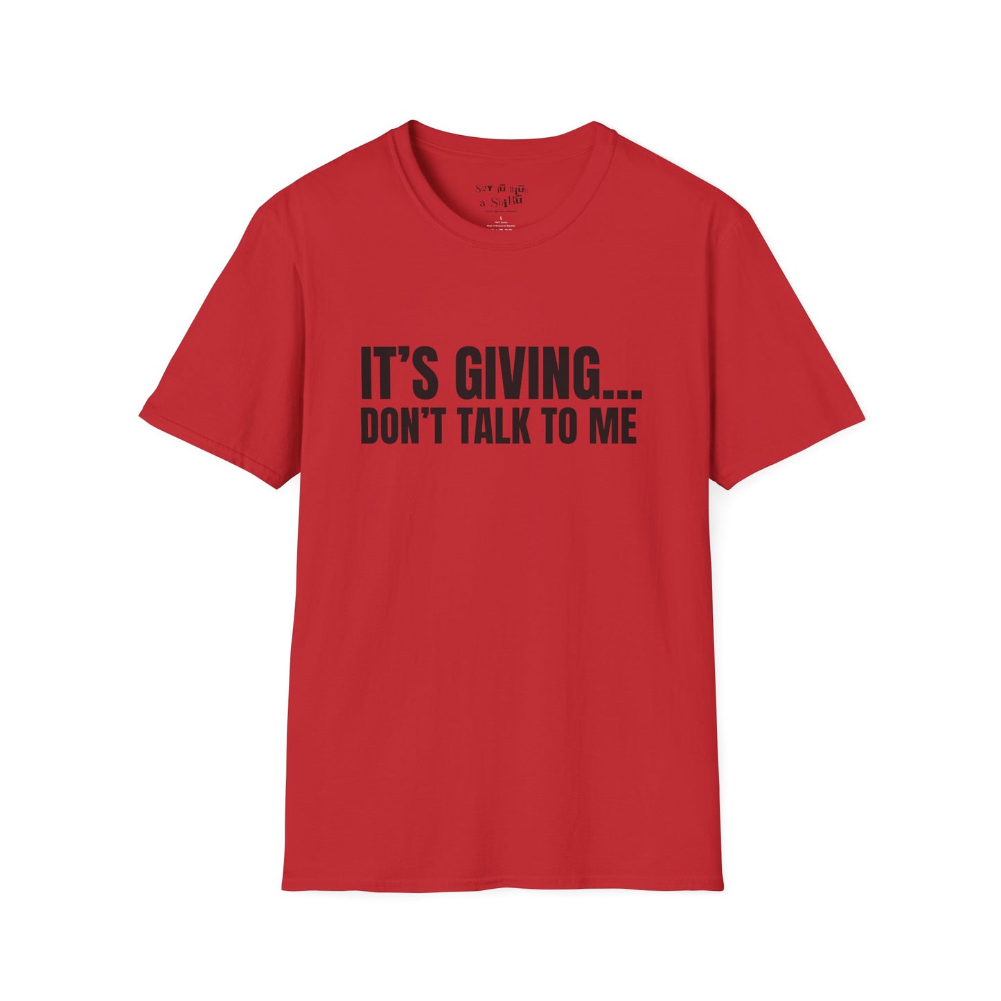 Its Giving Don't Talk to Me Tee Shirt