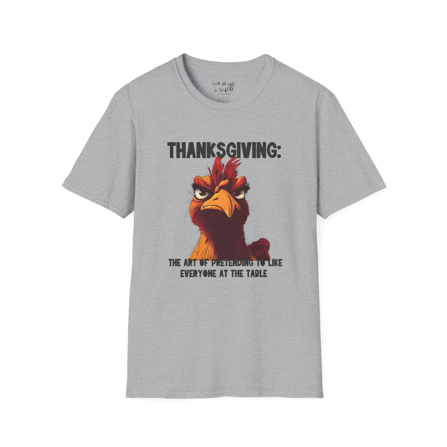 Funny Thanksgiving T-Shirt Thanksgiving The Art of Pretending to Like Everyone at the Table Sarcastic Turkey Graphic Tee