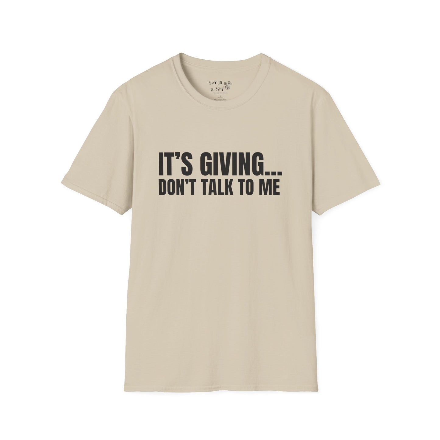 Its Giving Don't Talk to Me Tee Shirt