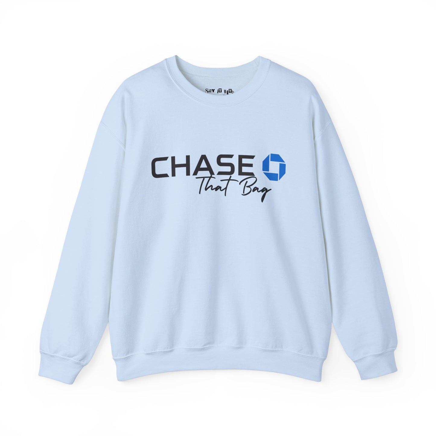 Get The Bag Sweatshirt