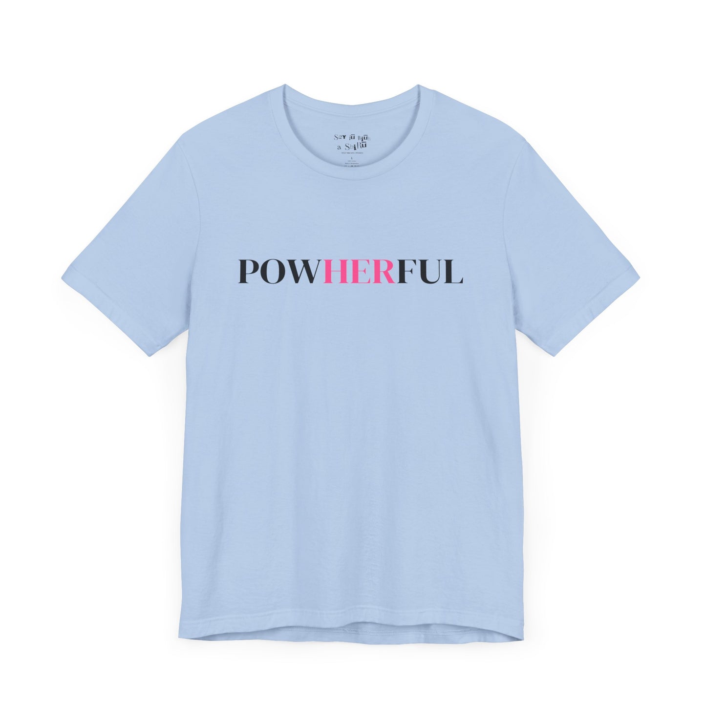 PowHERful Tee Shirt