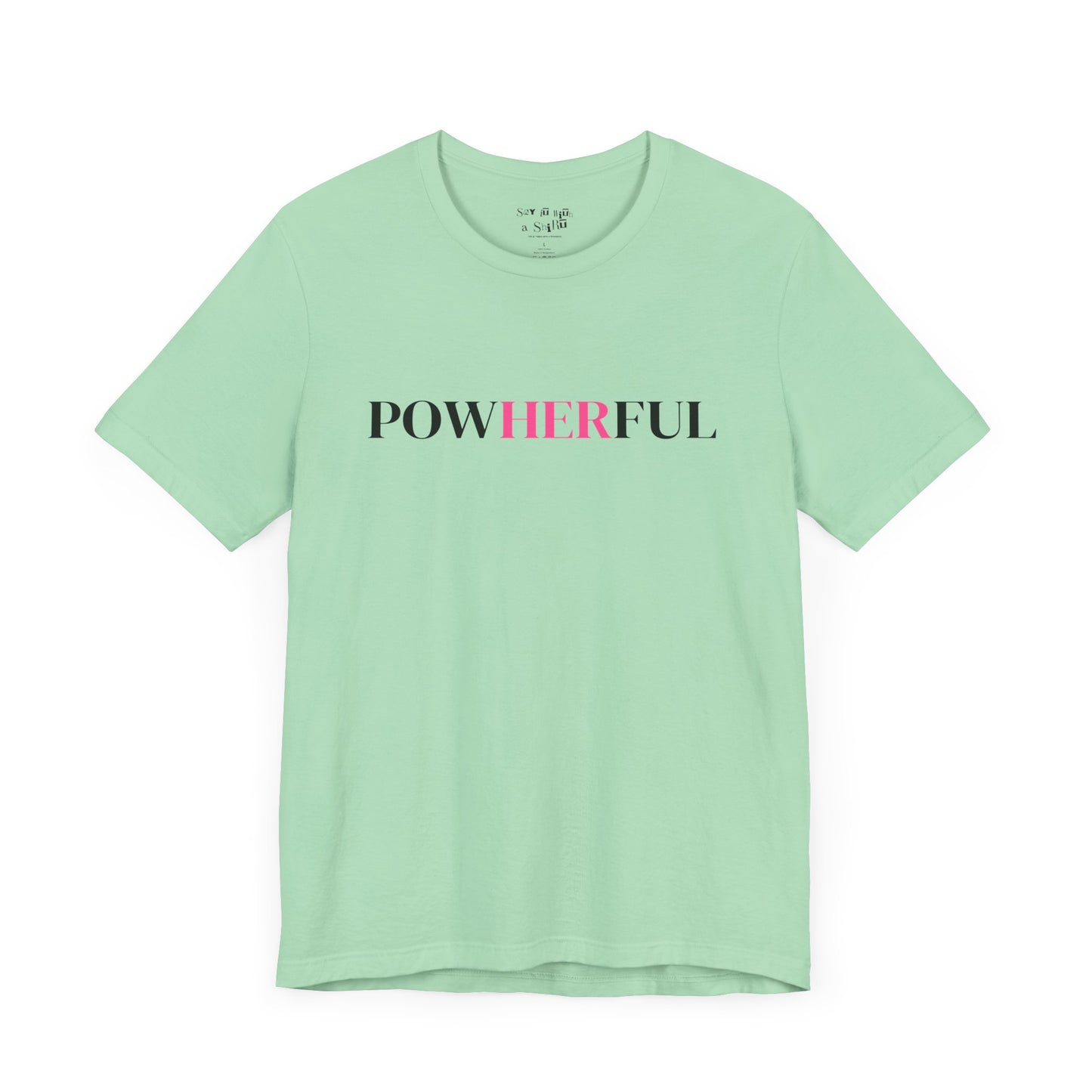 PowHERful Tee Shirt