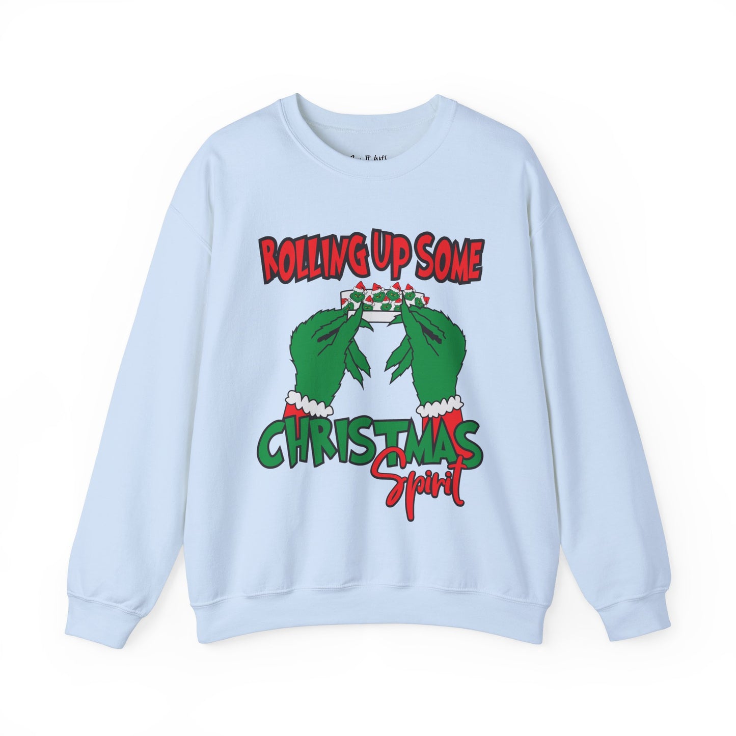 Rolling Up Some Christmas Spirit Sweatshirt