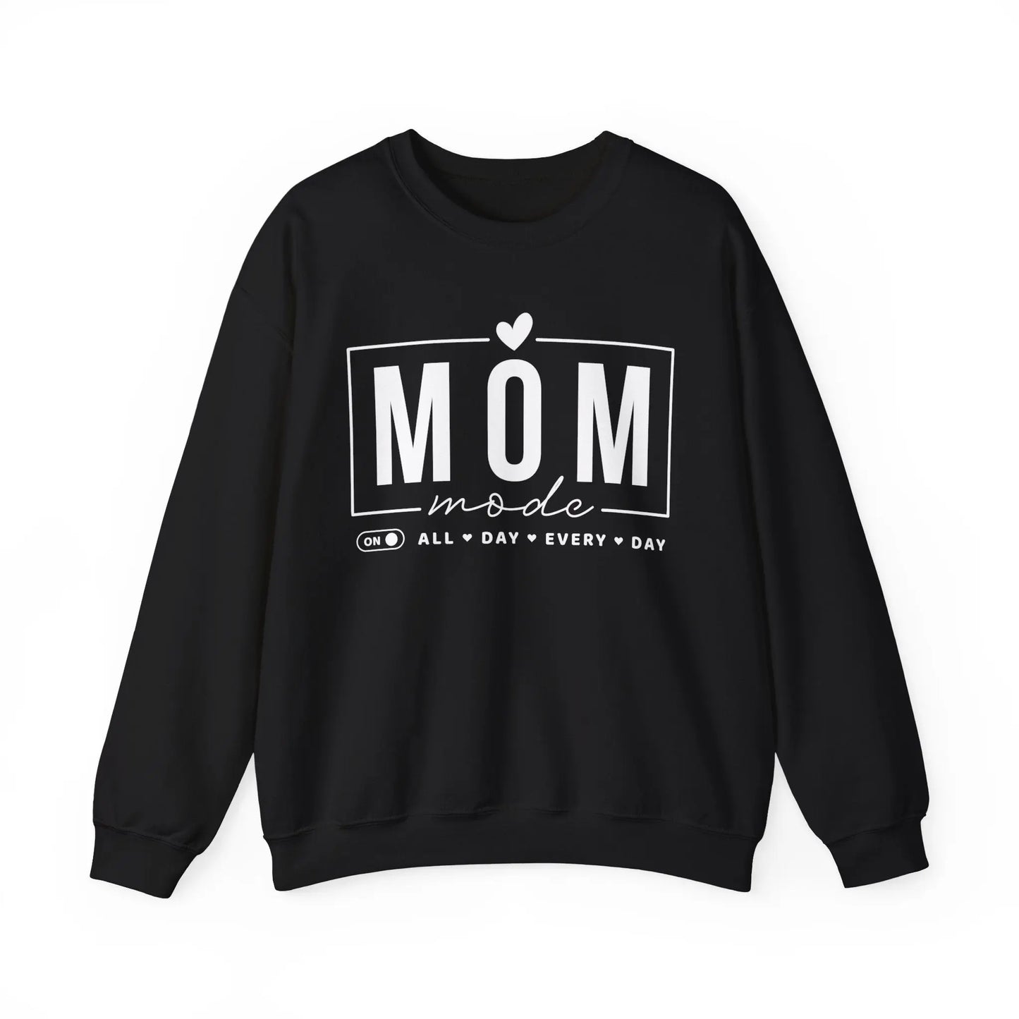Mom Mode, All Day Everyday Sweatshirt Printify