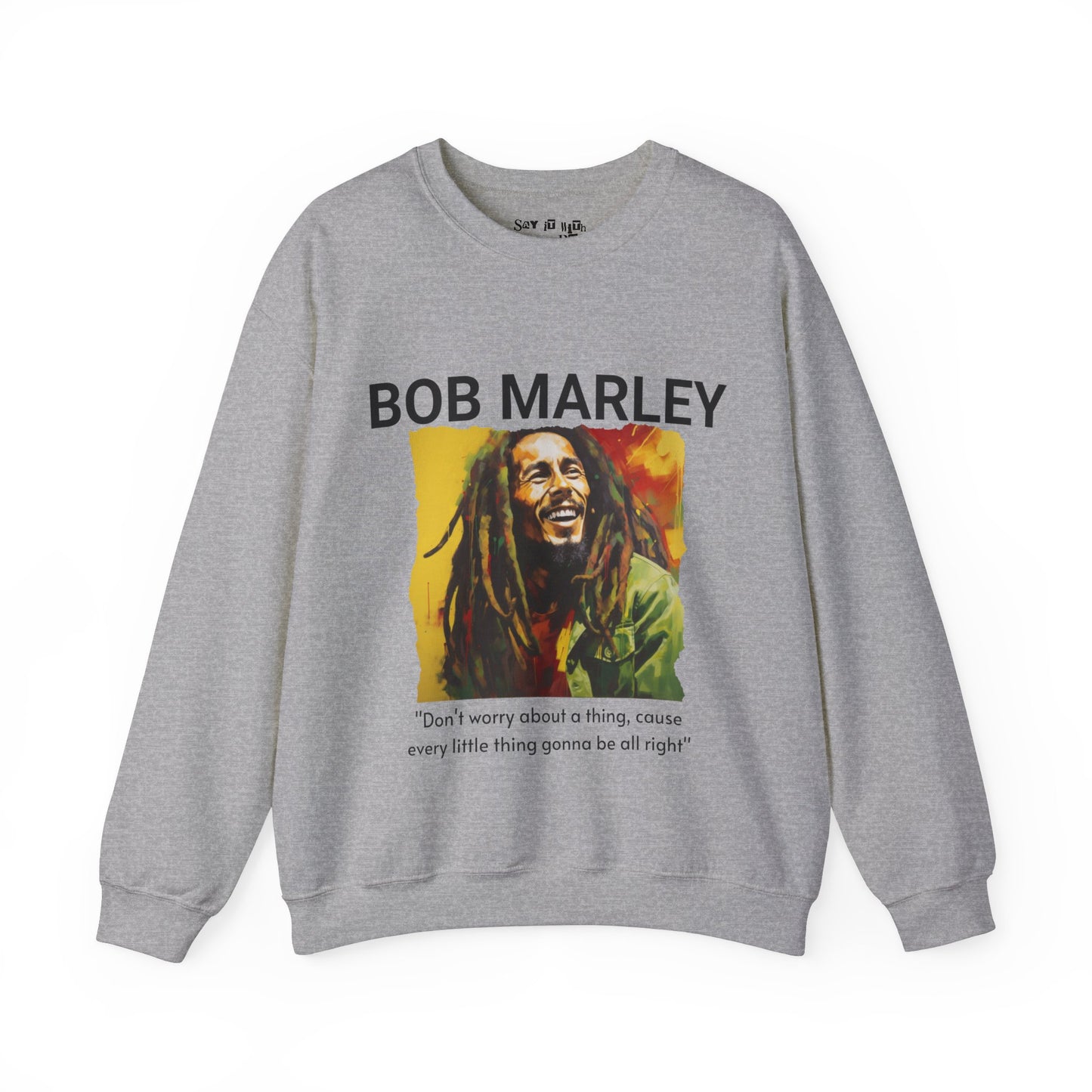 Every Little Thing Gonna Be Alright Sweatshirt
