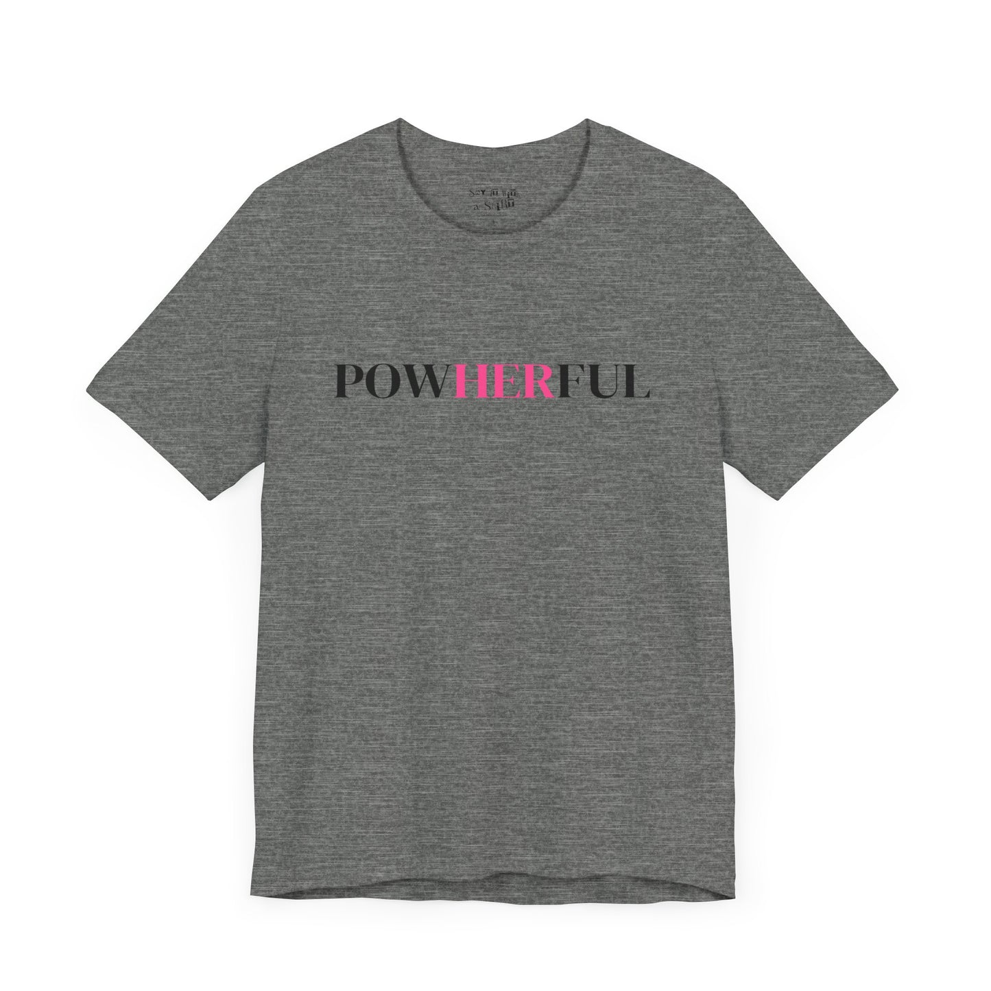 PowHERful Tee Shirt