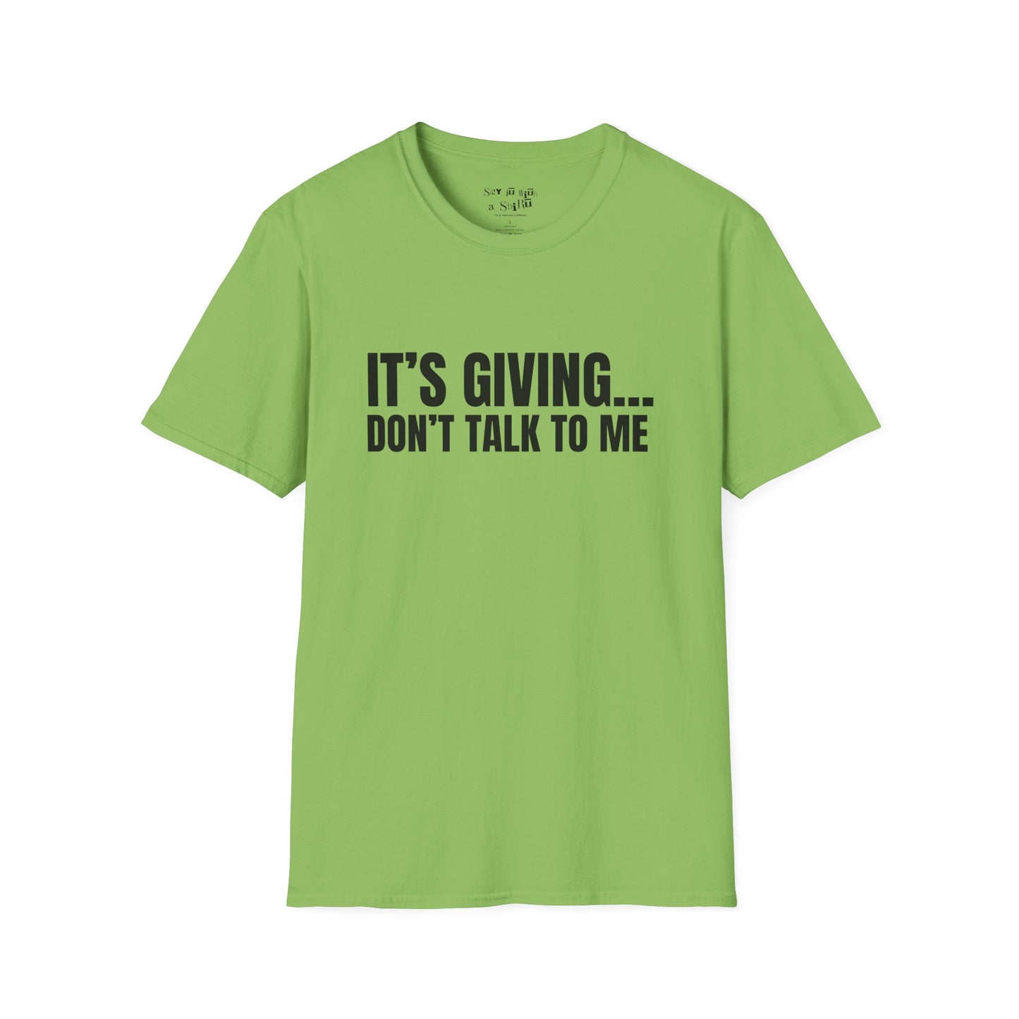 Its Giving Don't Talk to Me Tee Shirt