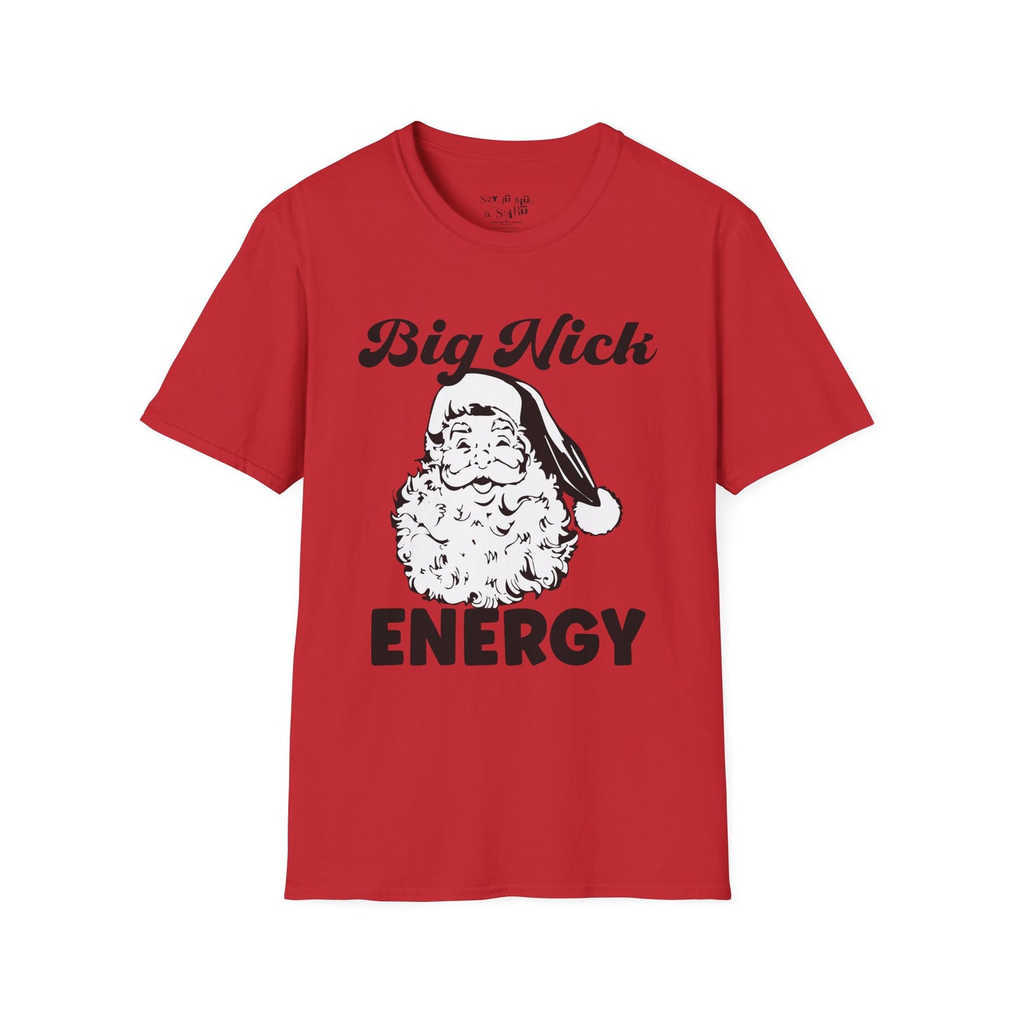 Big Nick Energy, Santa Claus Tee Shirt