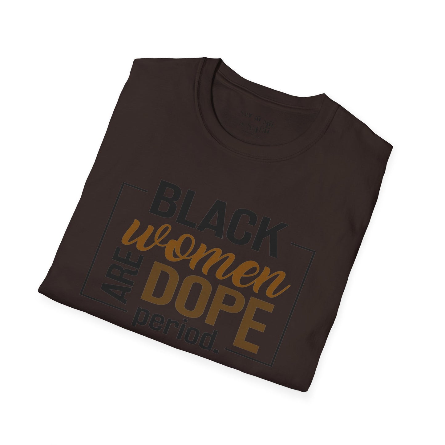 Black Women Are Dope Tee Shirt