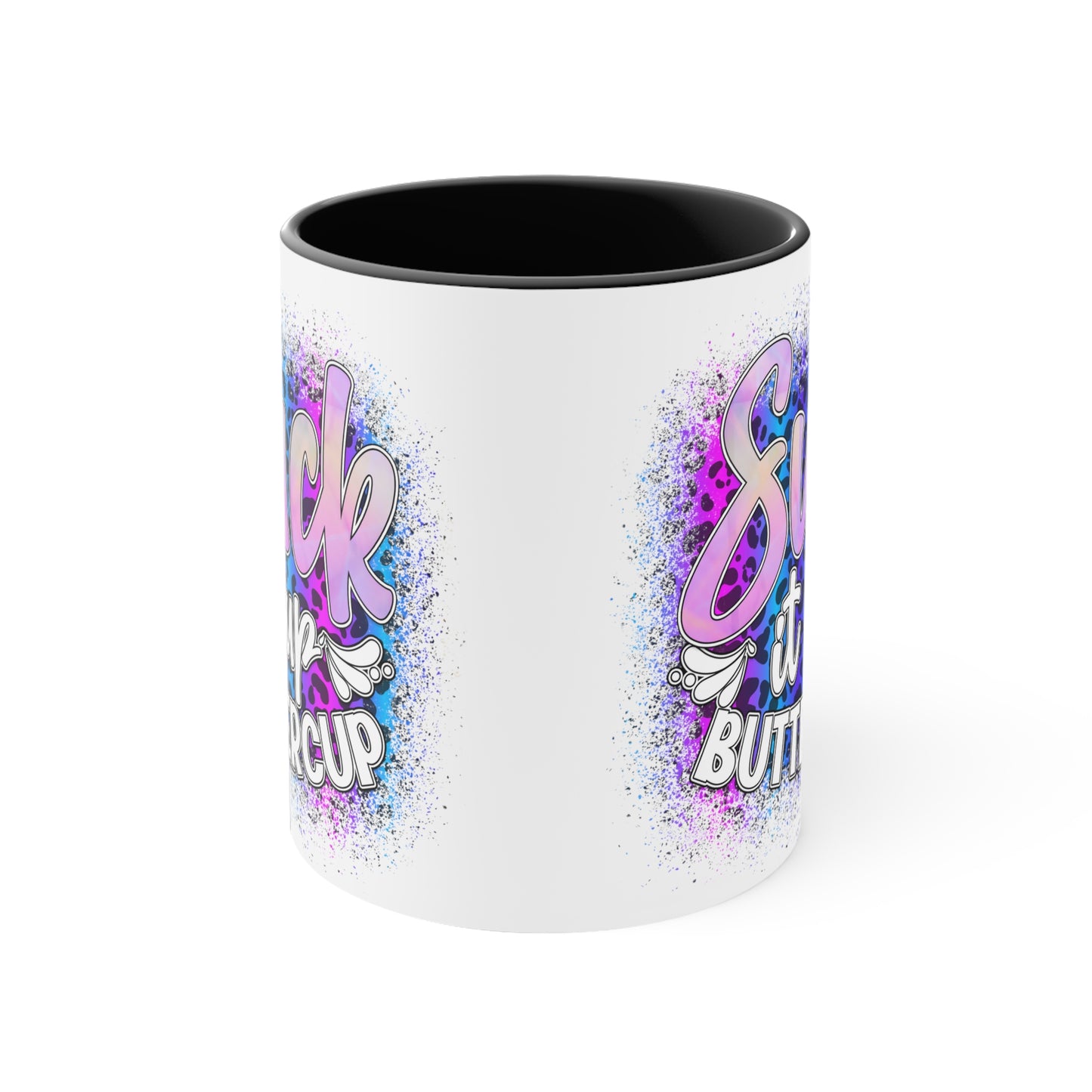 Suck It up Buttercup 11 oz Coffee Mug