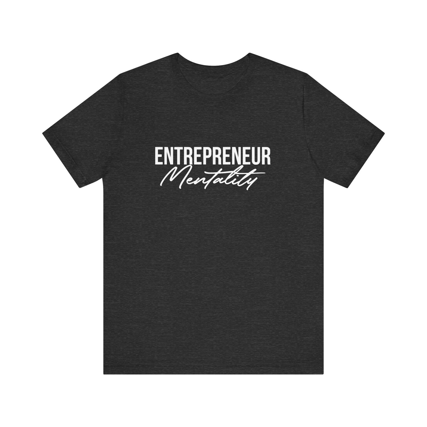 Entrepreneur Mentality Tee Shirt