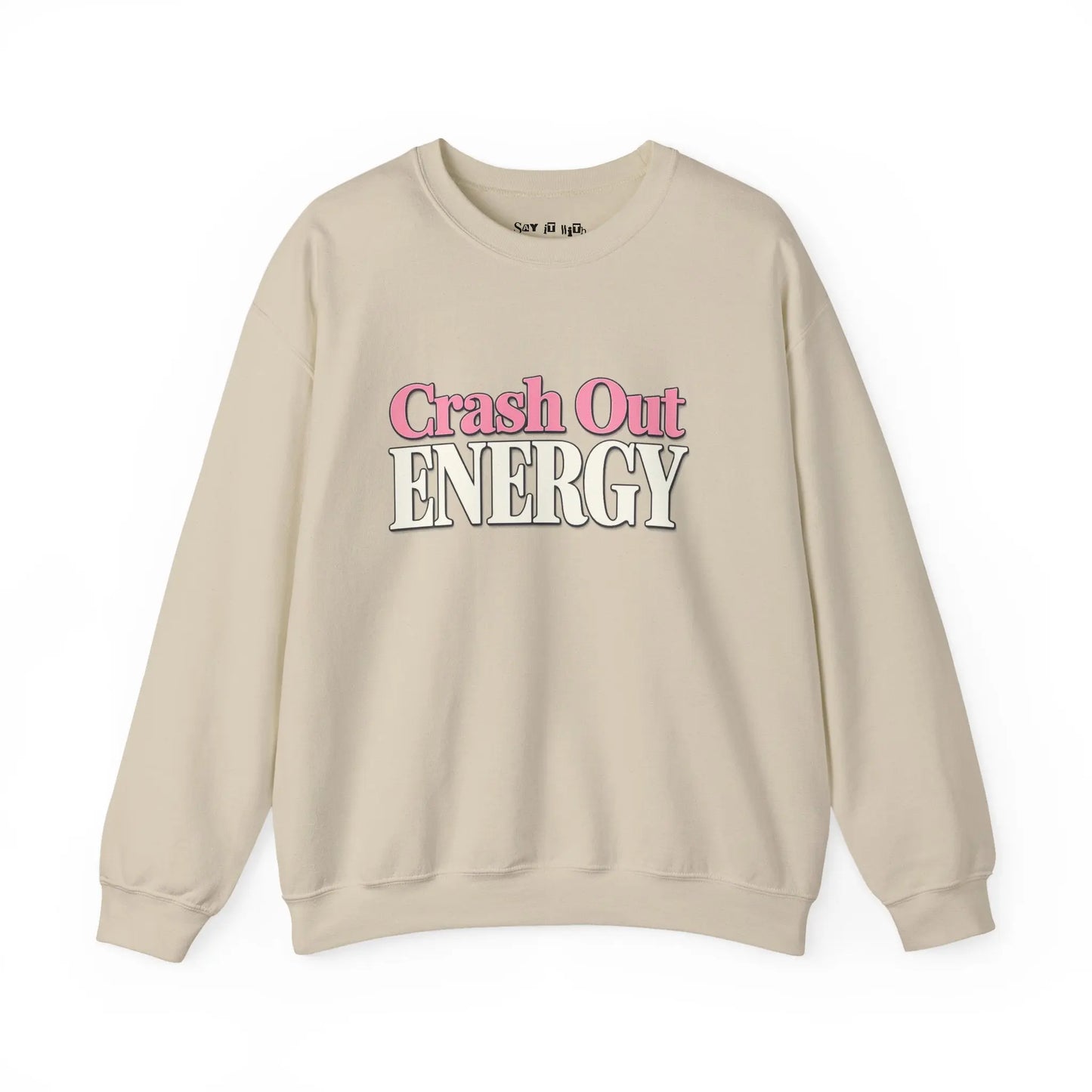 Crash Out Energy Sweatshirt Printify