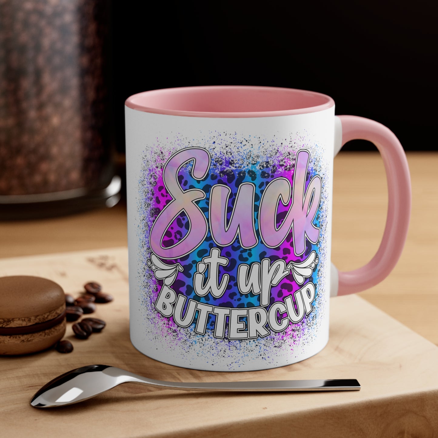 Suck It up Buttercup 11 oz Coffee Mug