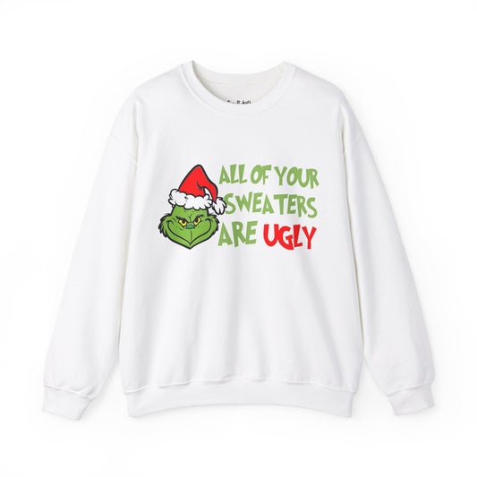 All of Y'all Sweaters Are Ugly Sweatshirt