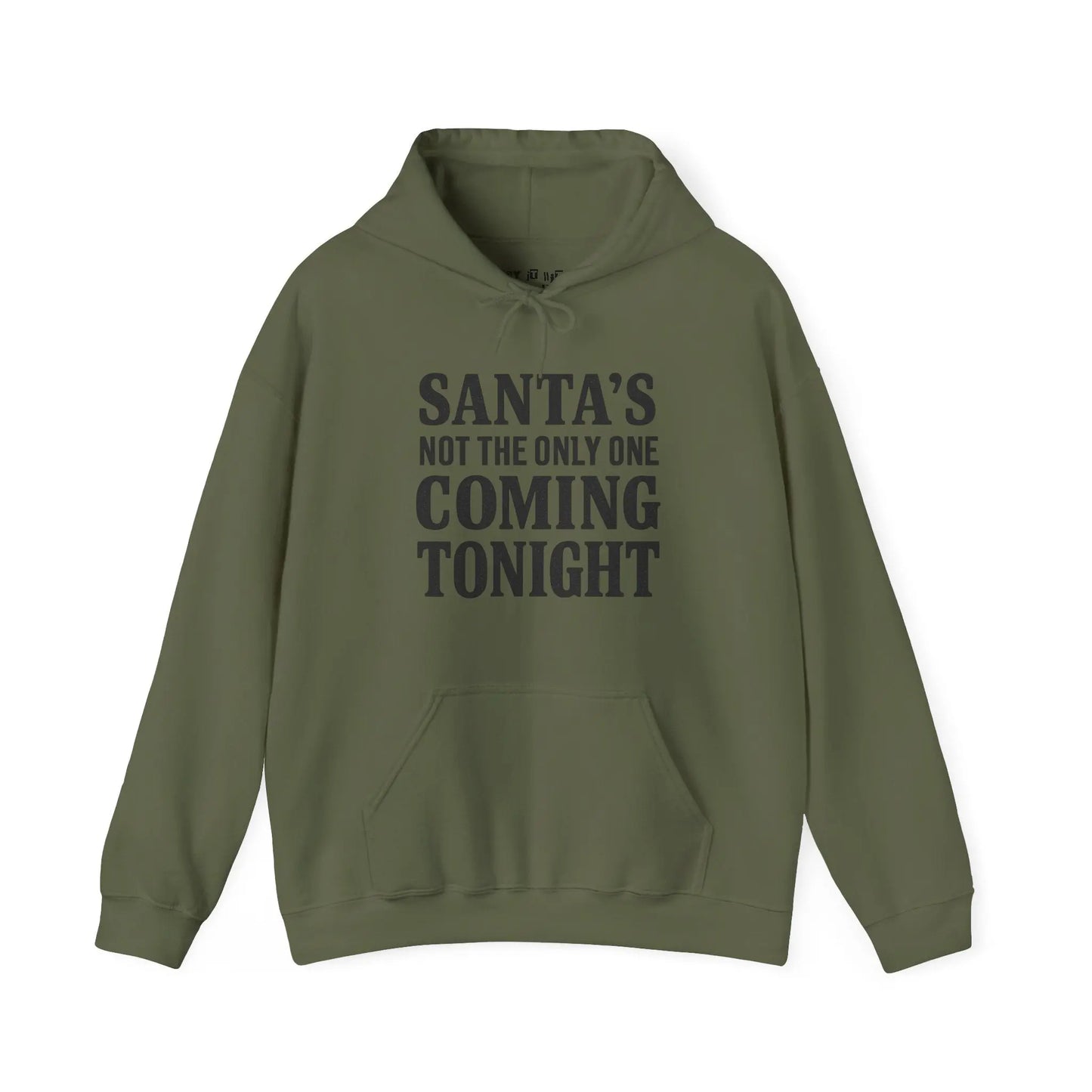 Santa’s Not the Only One Coming Tonight Hoodie Printify