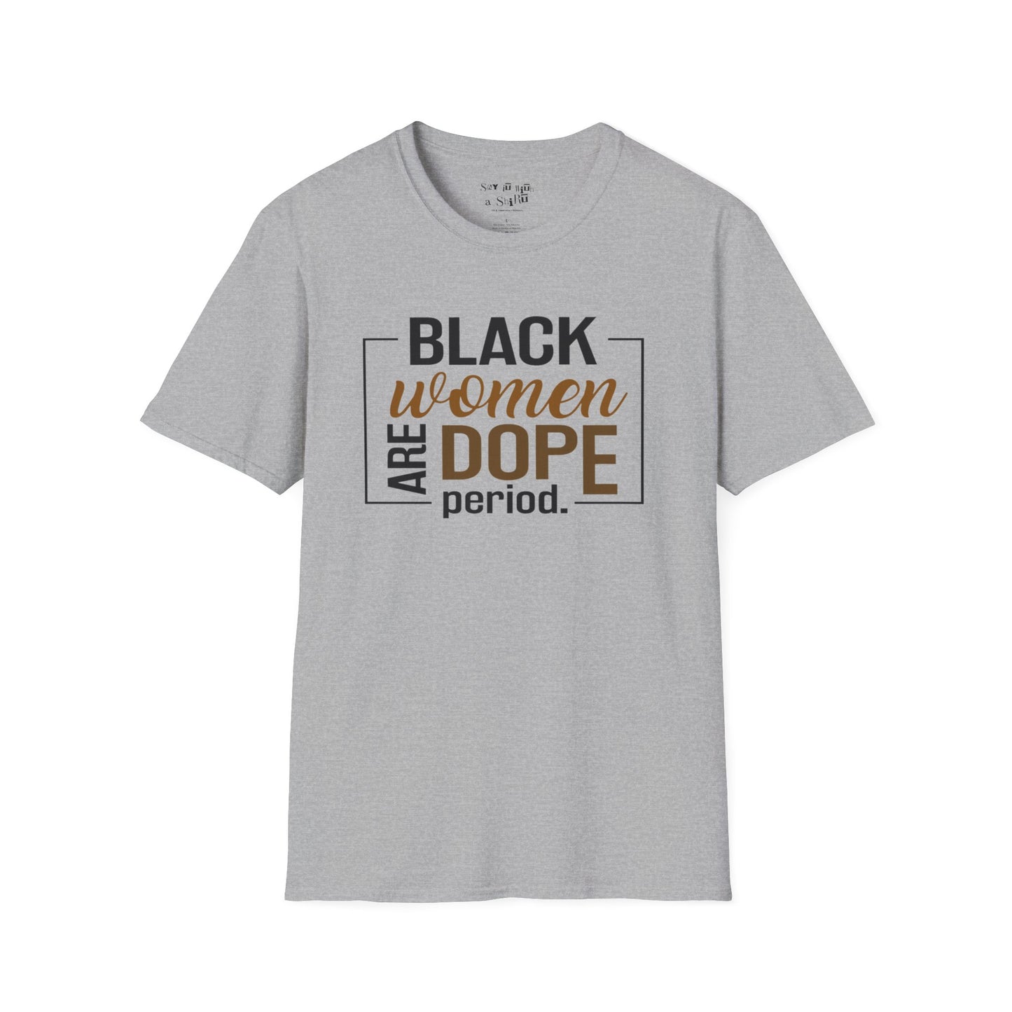 Black Women Are Dope Tee Shirt