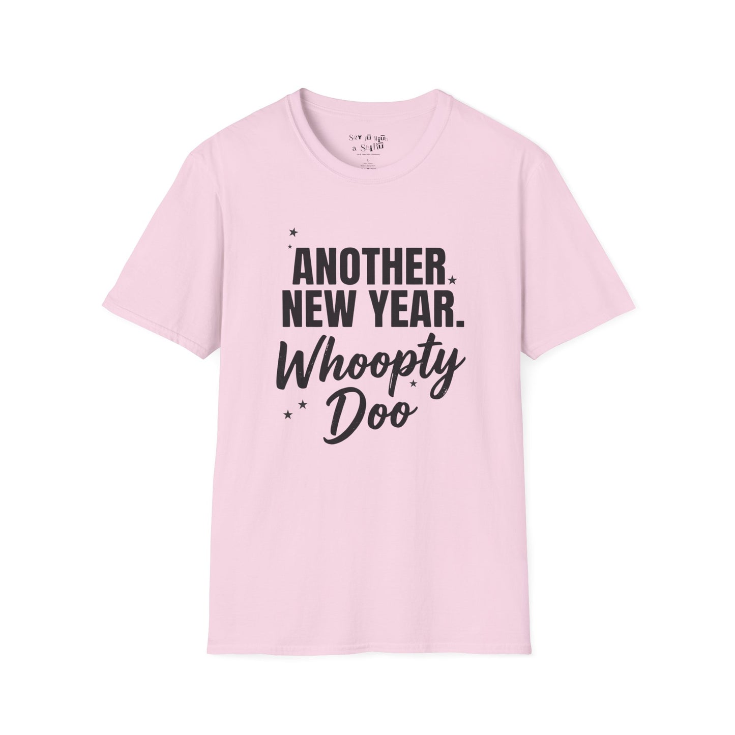 Another New Year, Whoopty Doo Tee Shirt