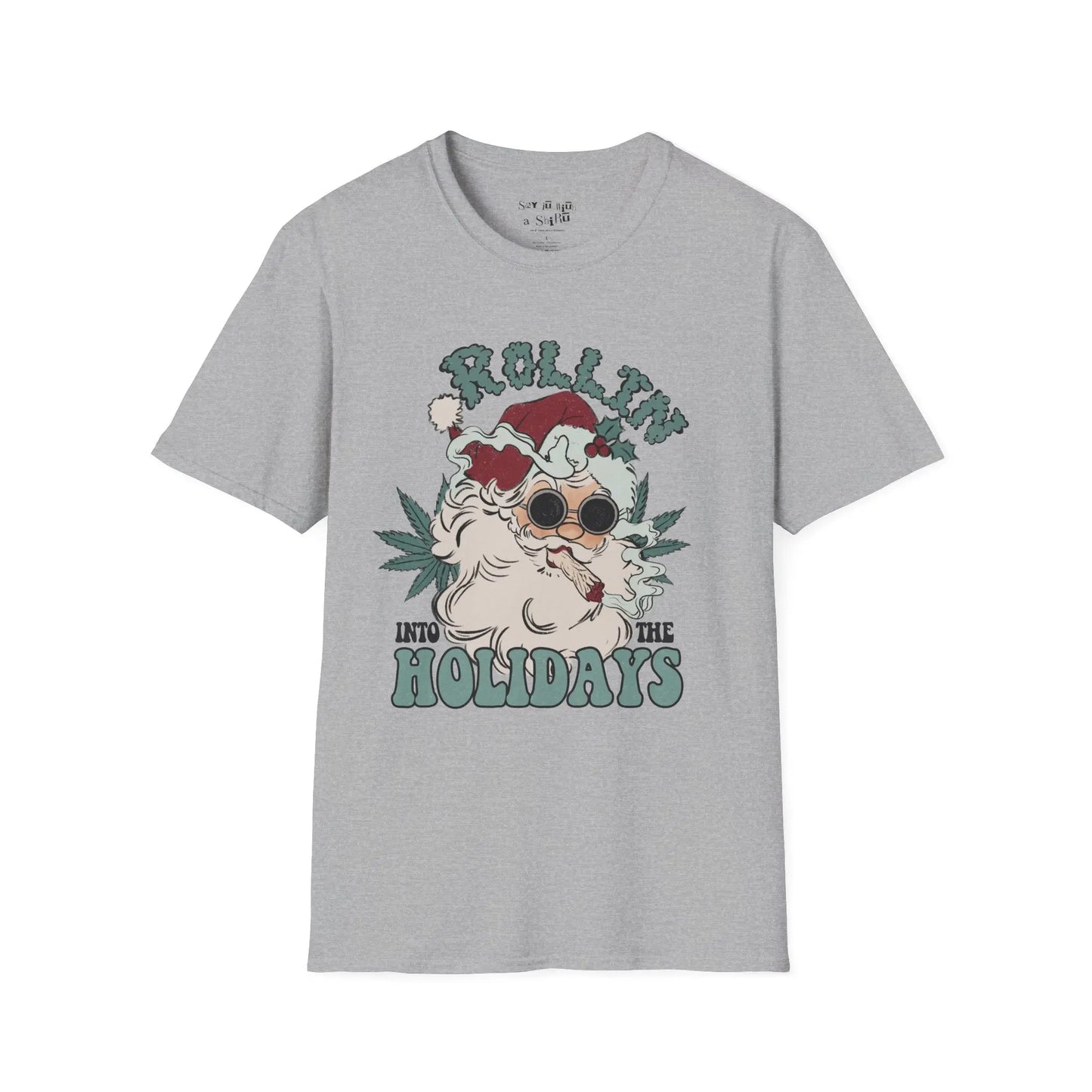 Rollin’ Into the Holidays Santa Tee Shirt Printify