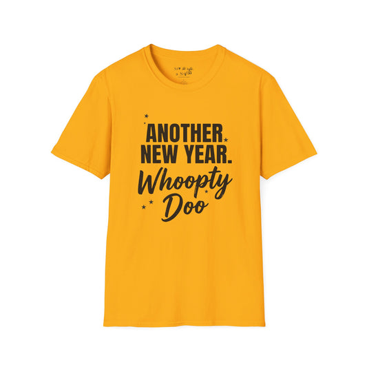Another New Year, Whoopty Doo Tee Shirt