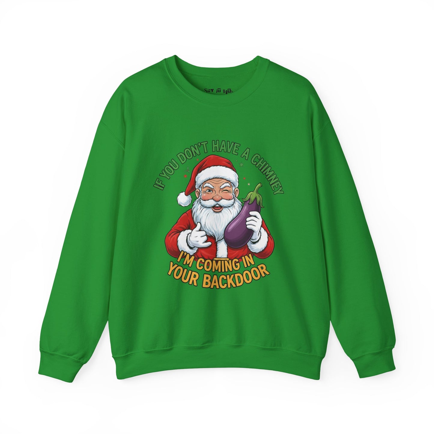 Funny Santa “No Chimney” Sweatshirt
