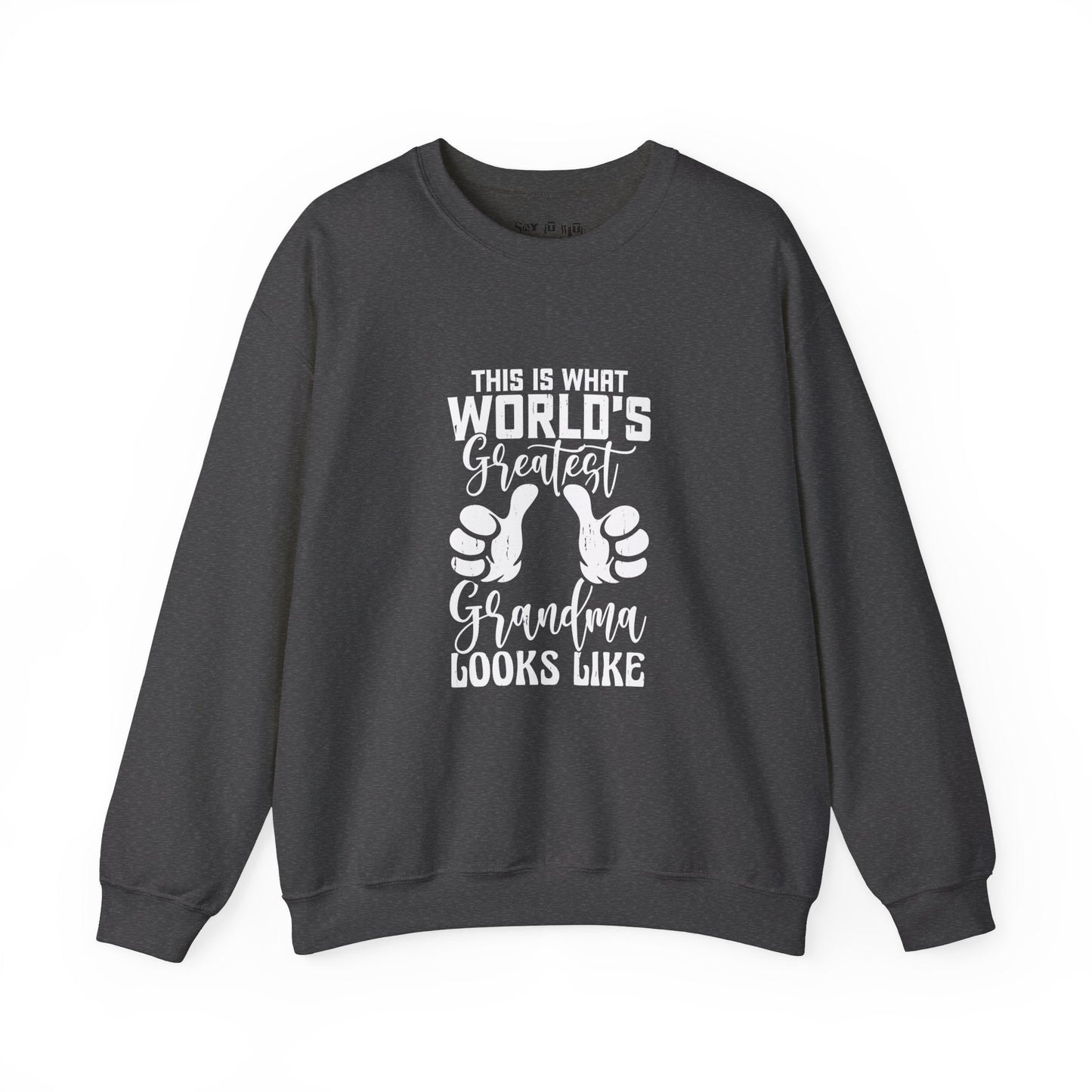 This is What the World's Greatest Grandma Looks Like Sweatshirt