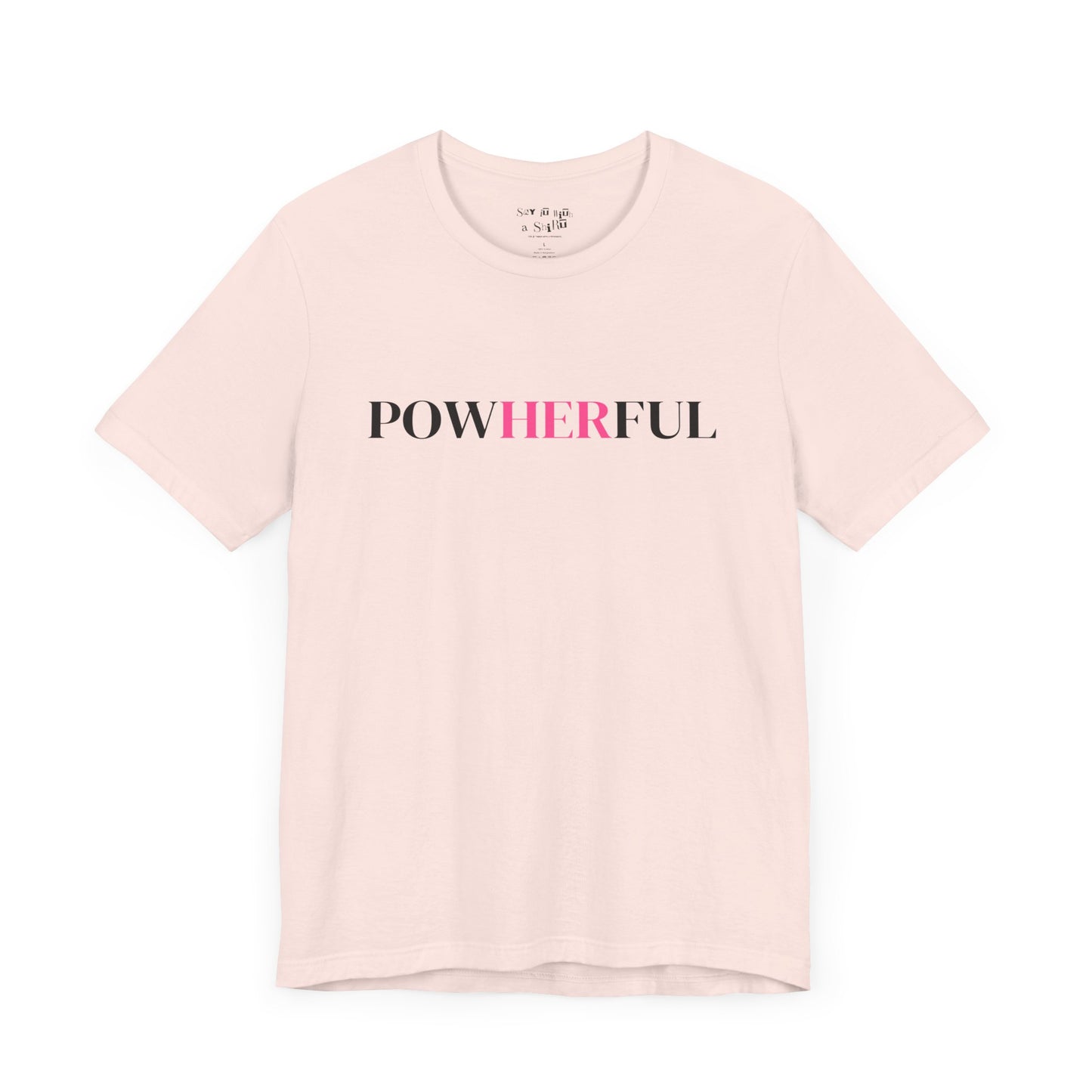 PowHERful Tee Shirt