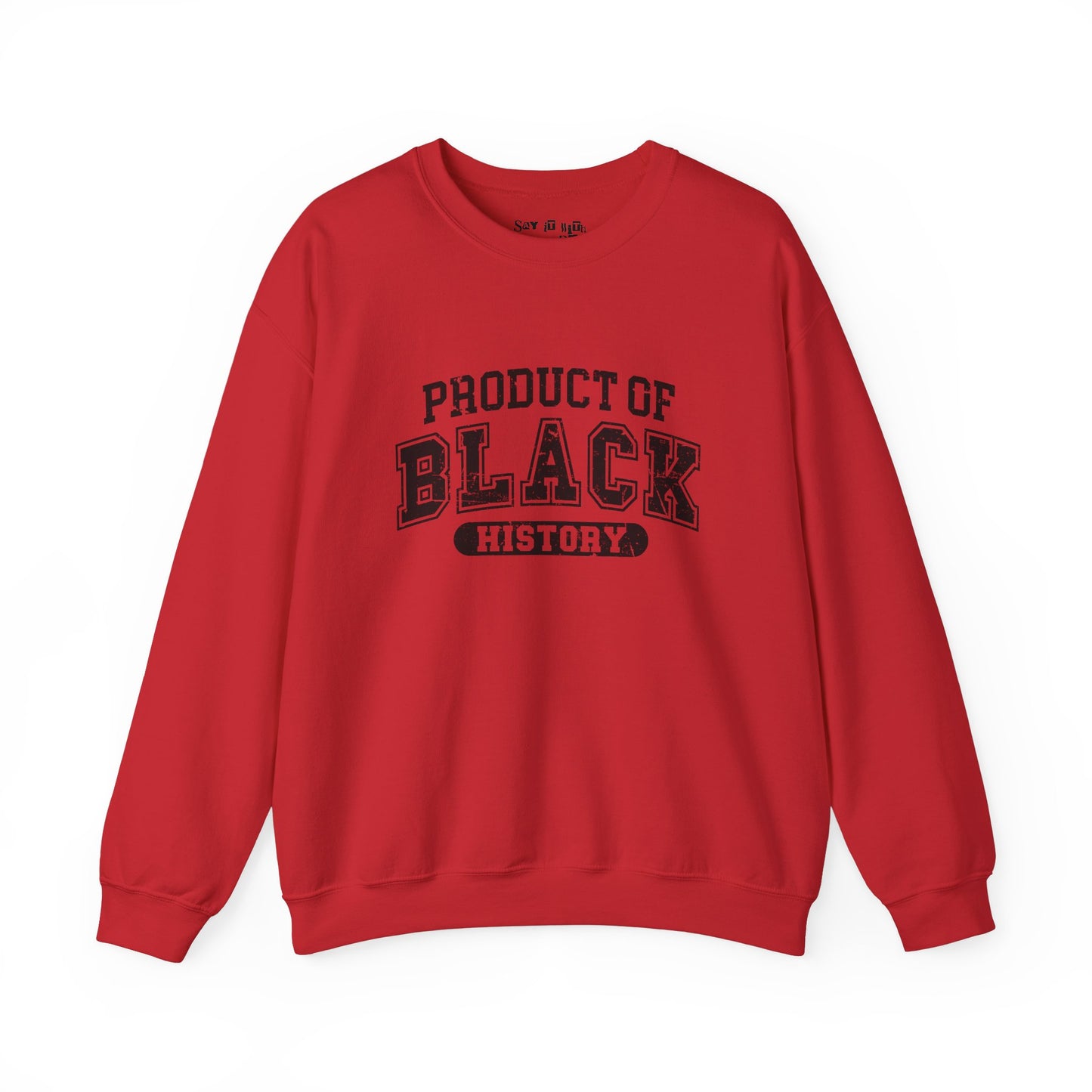 Product Of Black History Sweastshirt