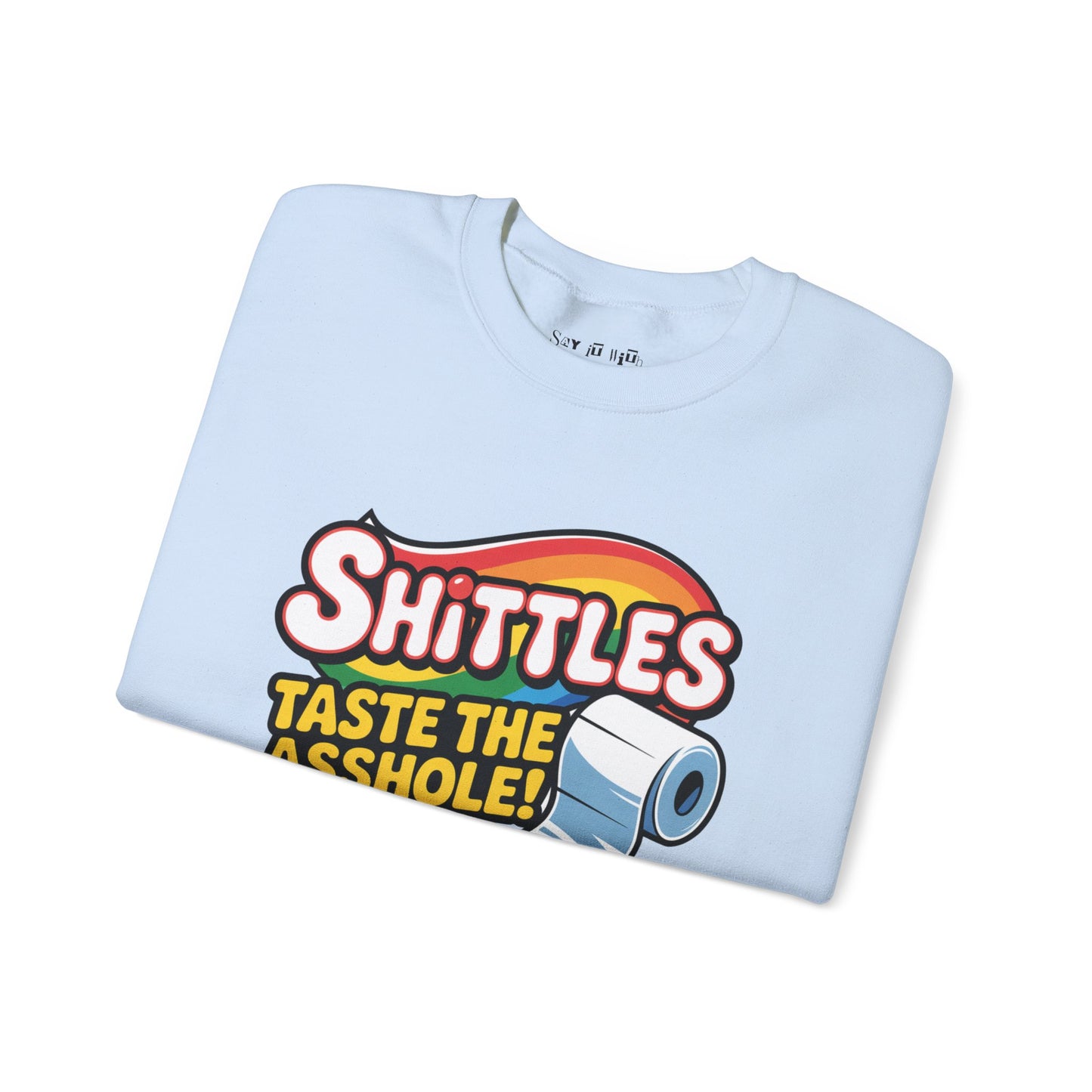 Shittles Sweatshirt
