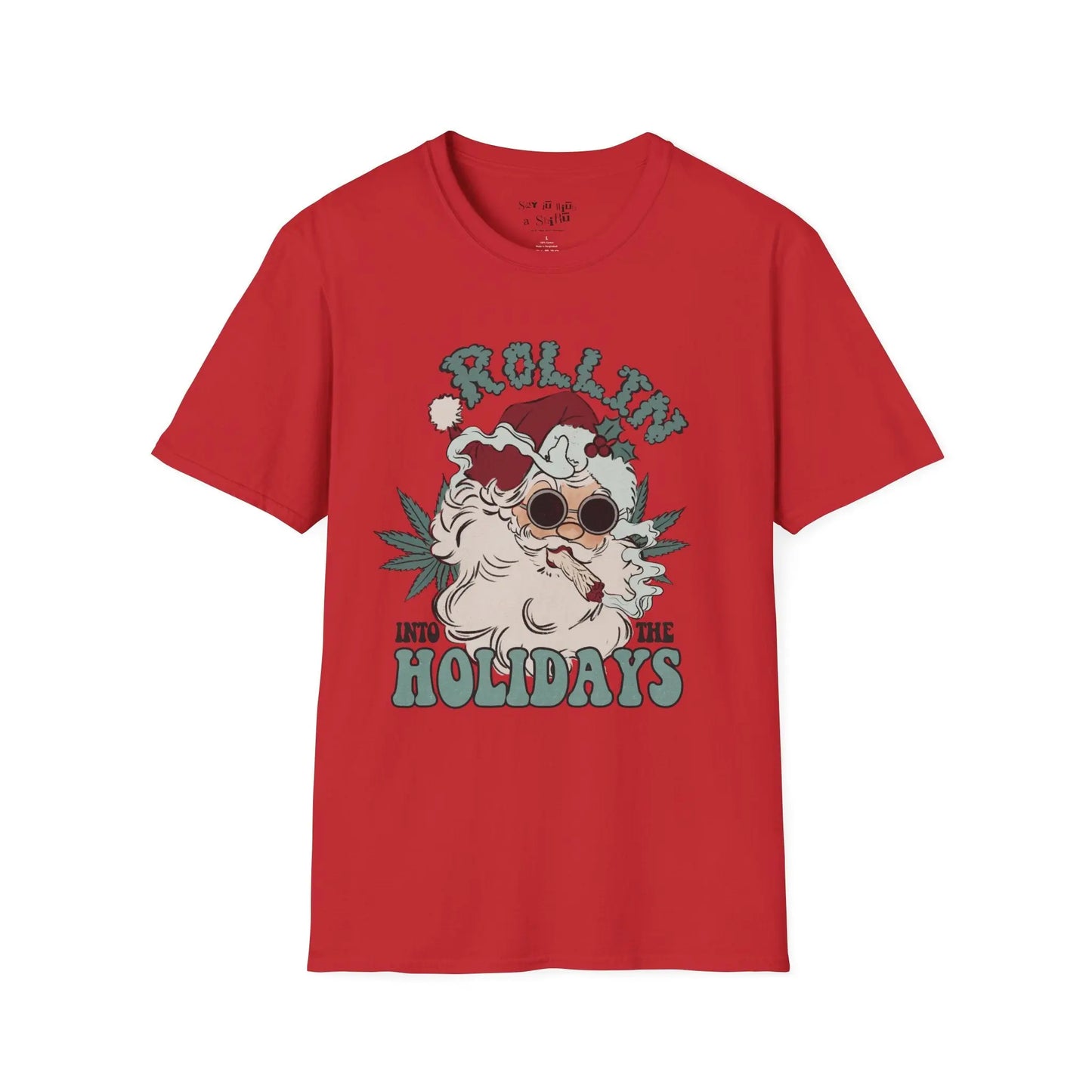 Rollin’ Into the Holidays Santa Tee Shirt Printify