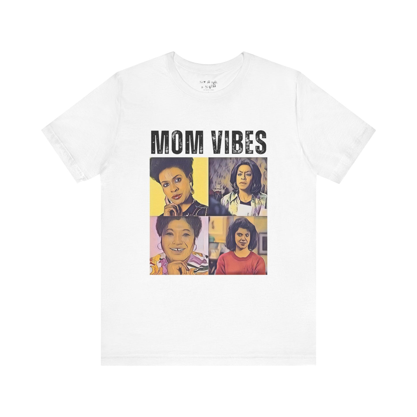 Mom Vibes Tee Shirt