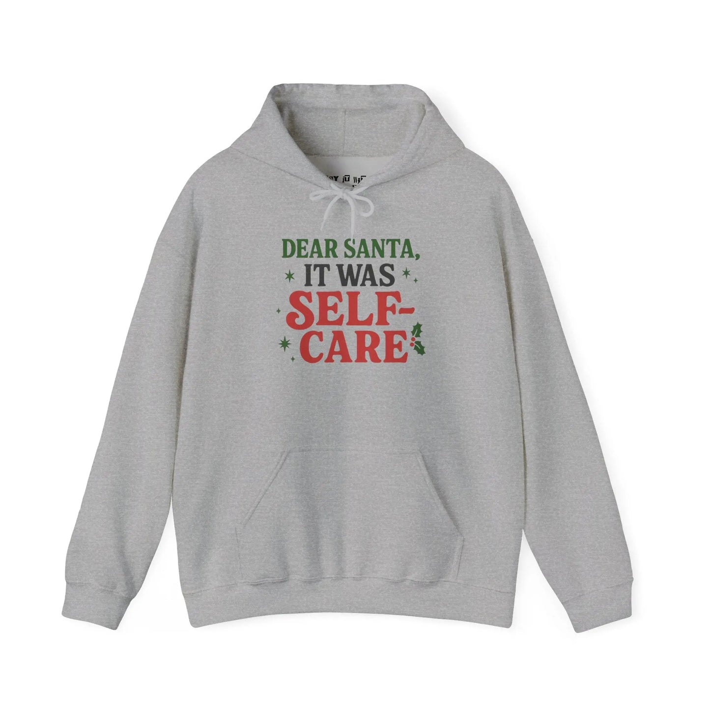 Dear Santa, It Was Self-Care Christmas Hoodie Printify
