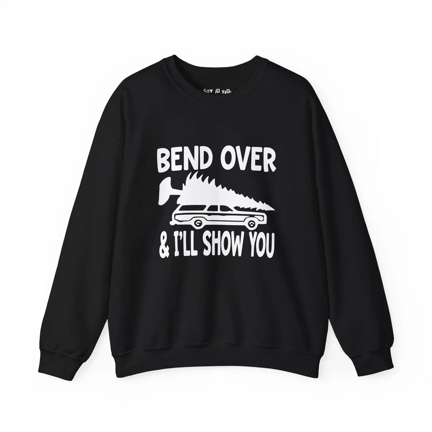Bend Over & I’ll Show You Christmas Sweatshirt Printify