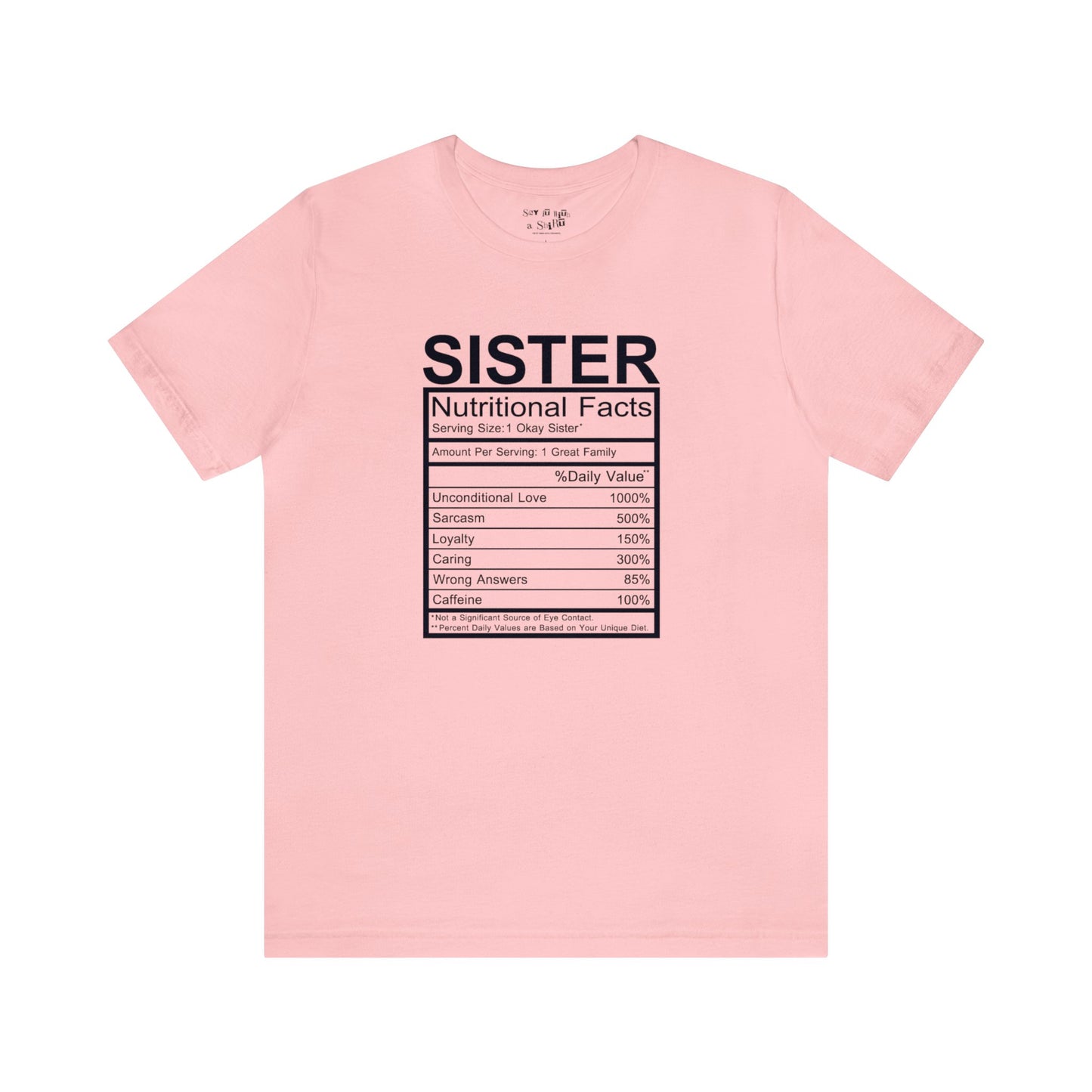 Sister Nutritional  Facts Tee Shirt