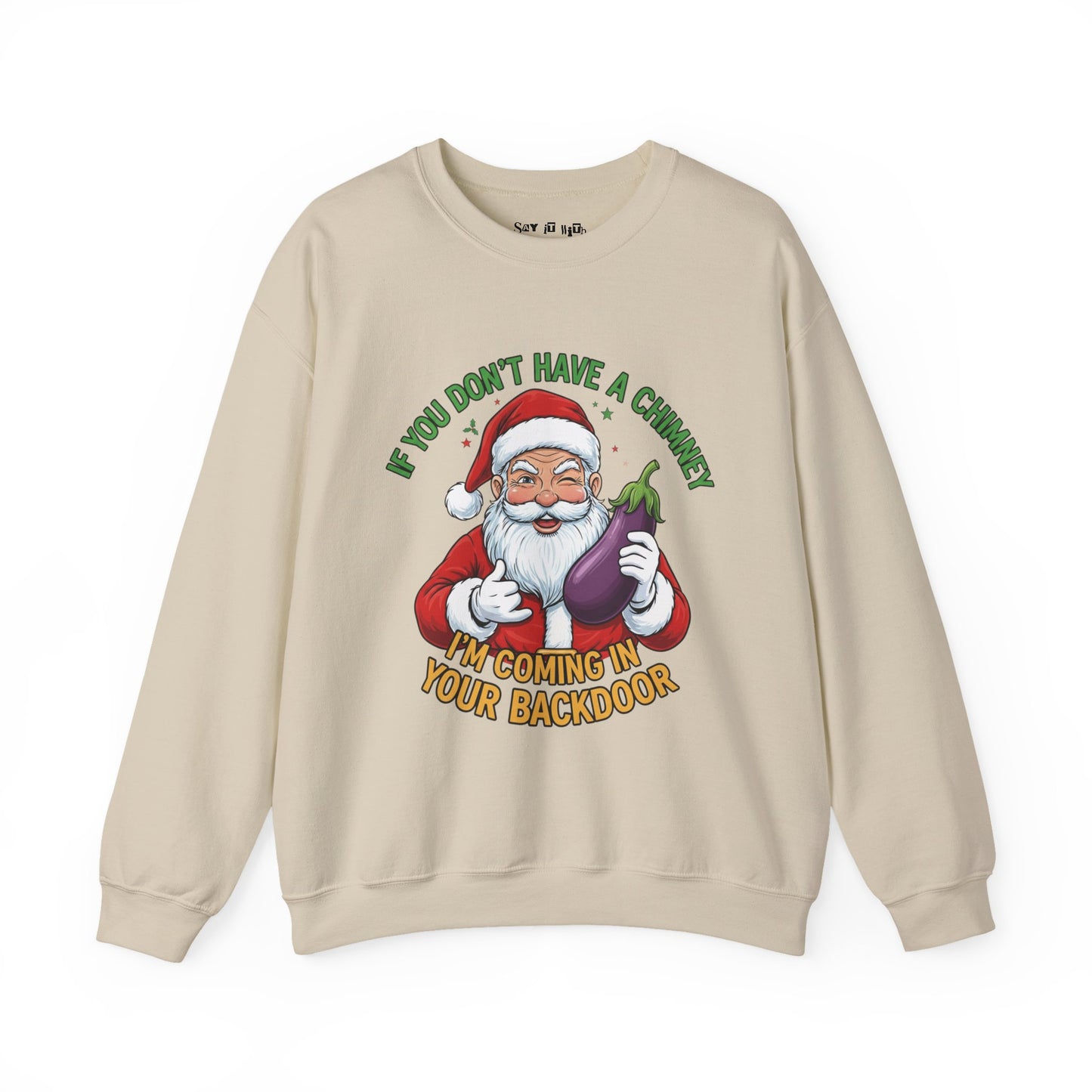 Funny Santa “No Chimney” Sweatshirt