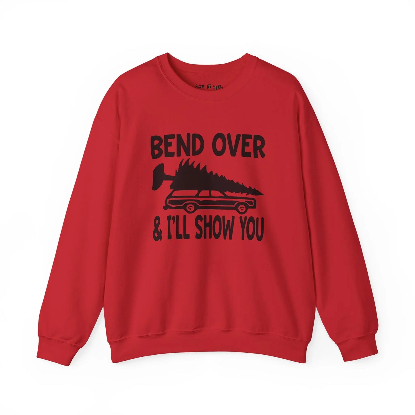 Bend Over & I’ll Show You Christmas Sweatshirt Printify