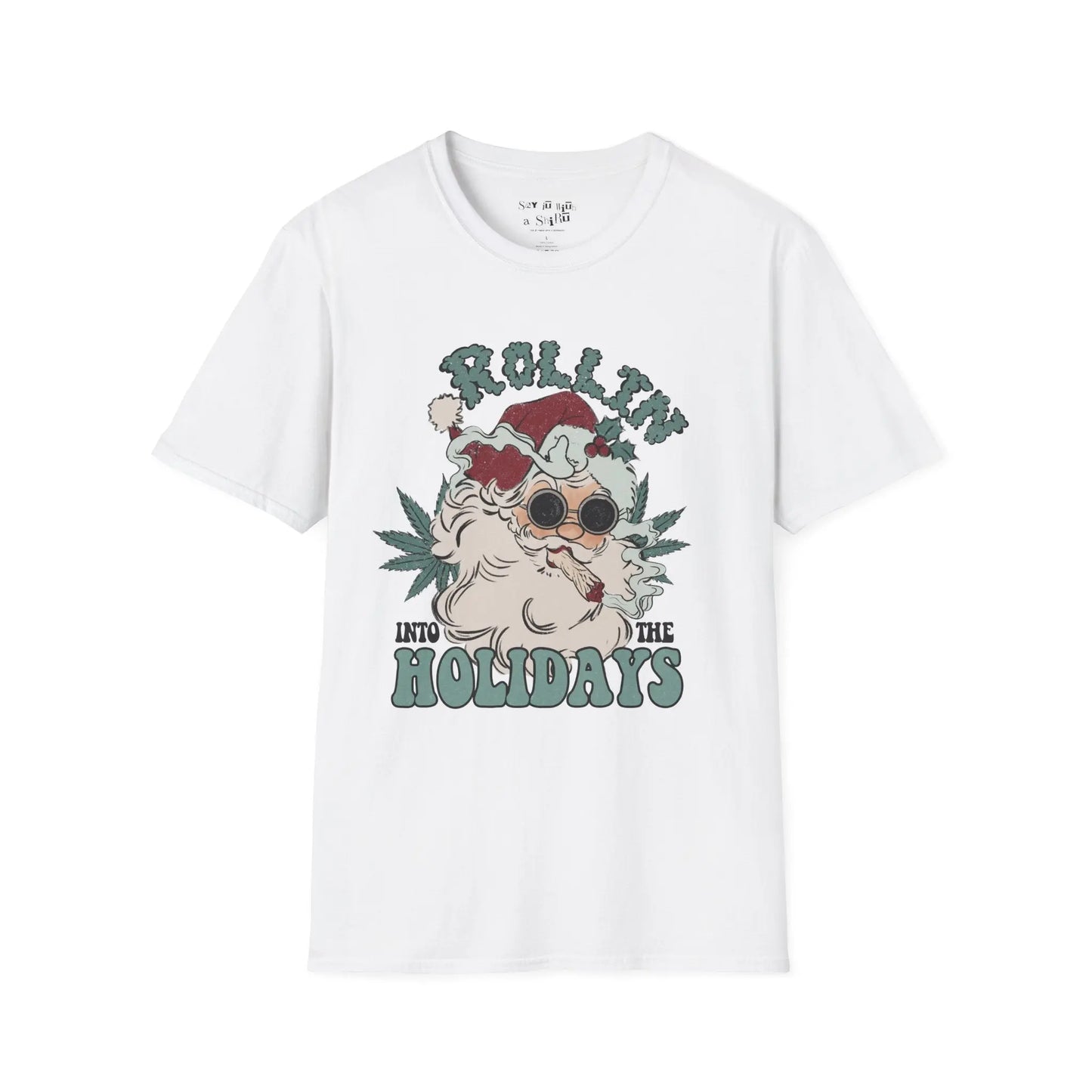 Rollin’ Into the Holidays Santa Tee Shirt Printify