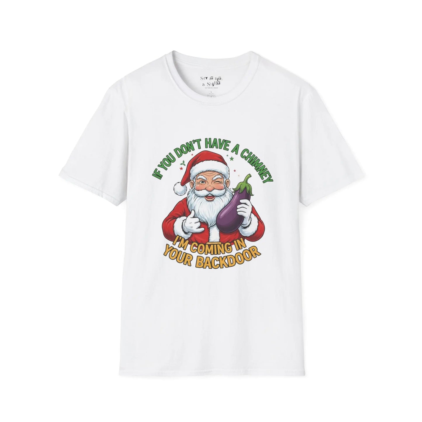 Funny Santa “No Chimney” Christmas Tee Shirt Printify