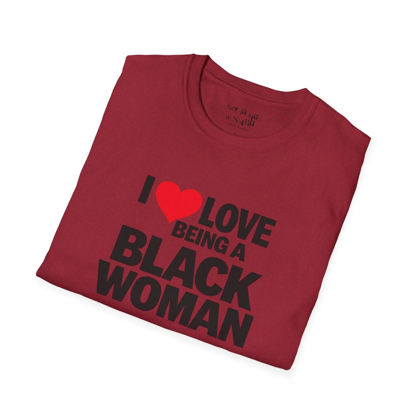 I Love Being a Black Woman Tee Shirt Printify