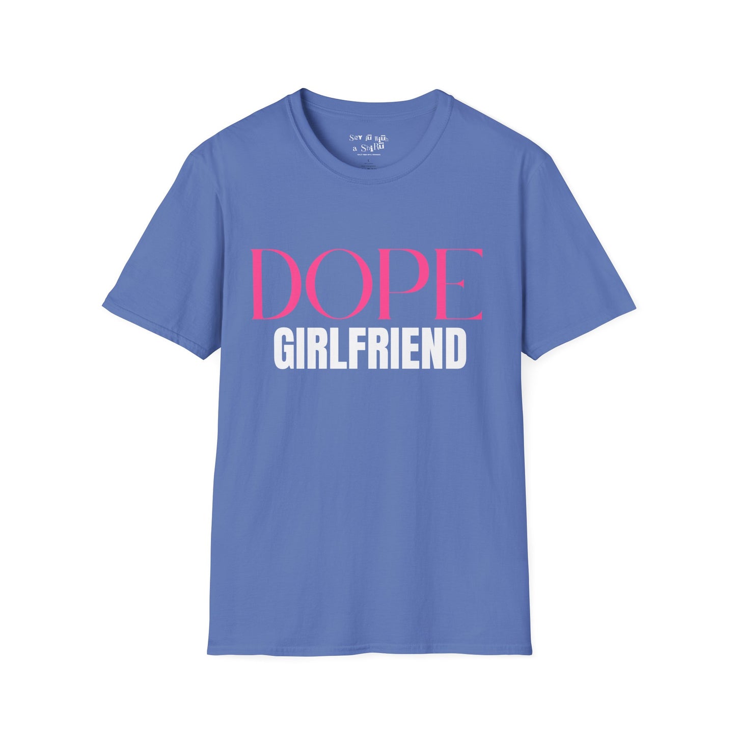 Dope Girlfriend Tee Shirt