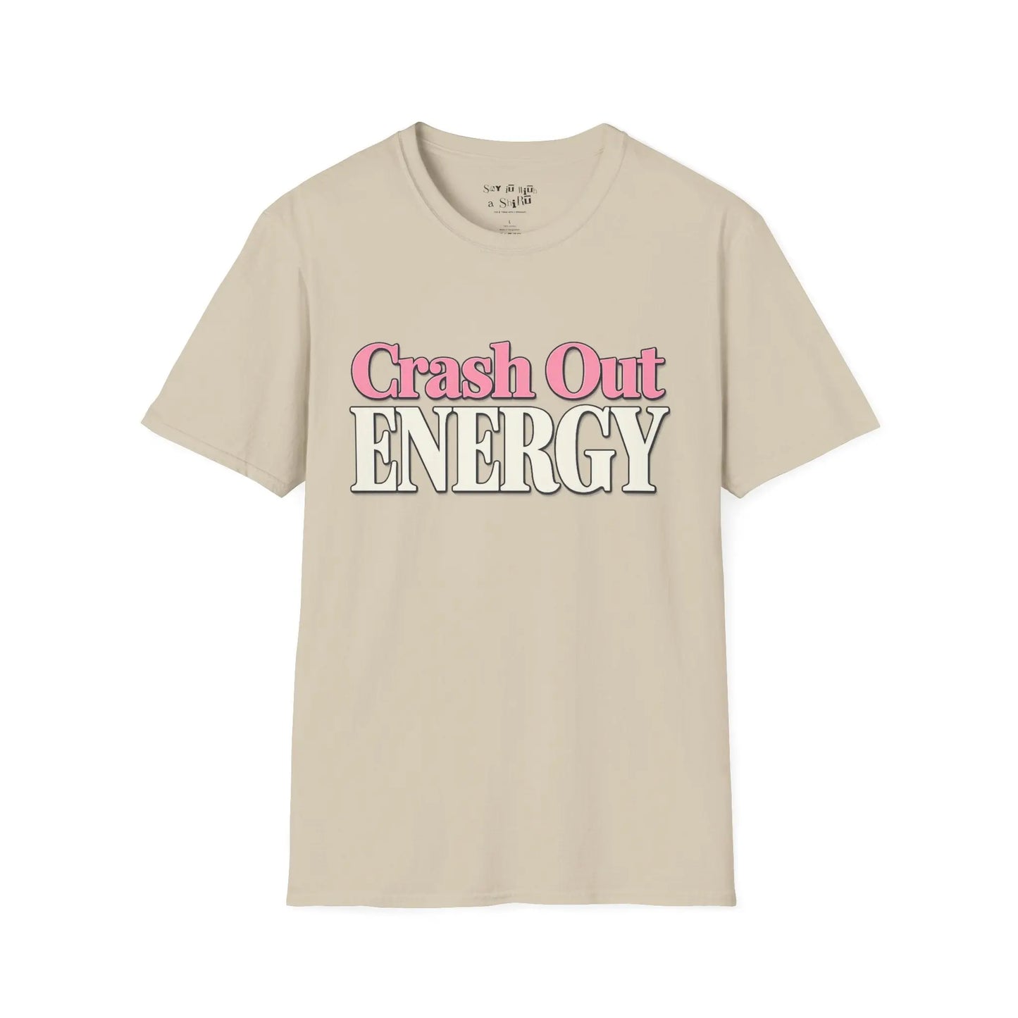 Crash Out Energy Tee Shirt Printify