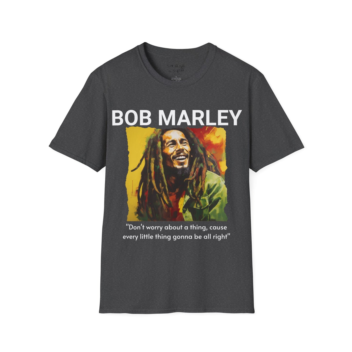 Every Little Thing Gonna Be Alright, Bob Marley Tee Shirt